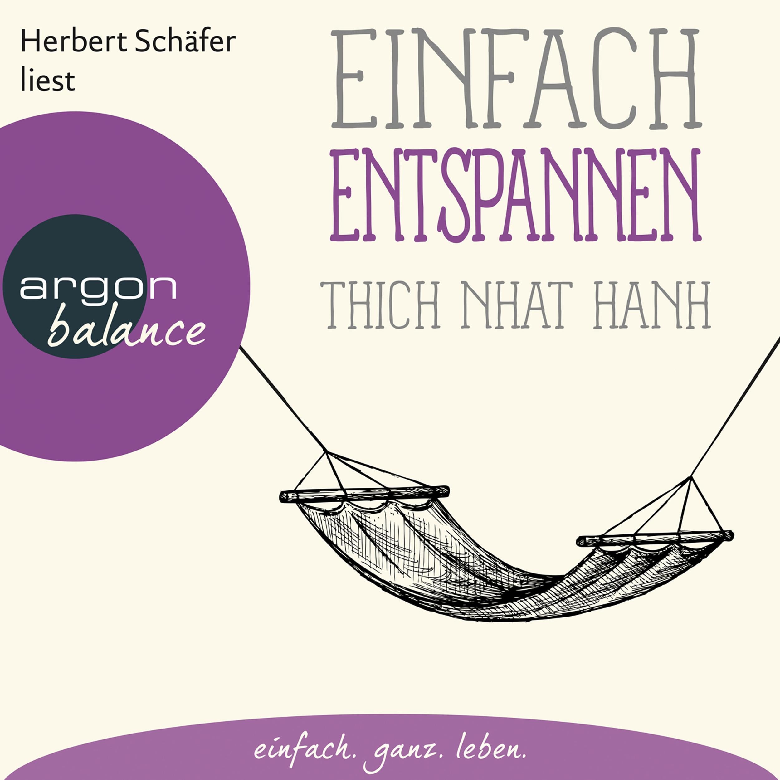 Einfach entspannen - Basics der Achtsamkeit (Ungekürzte Lesung)