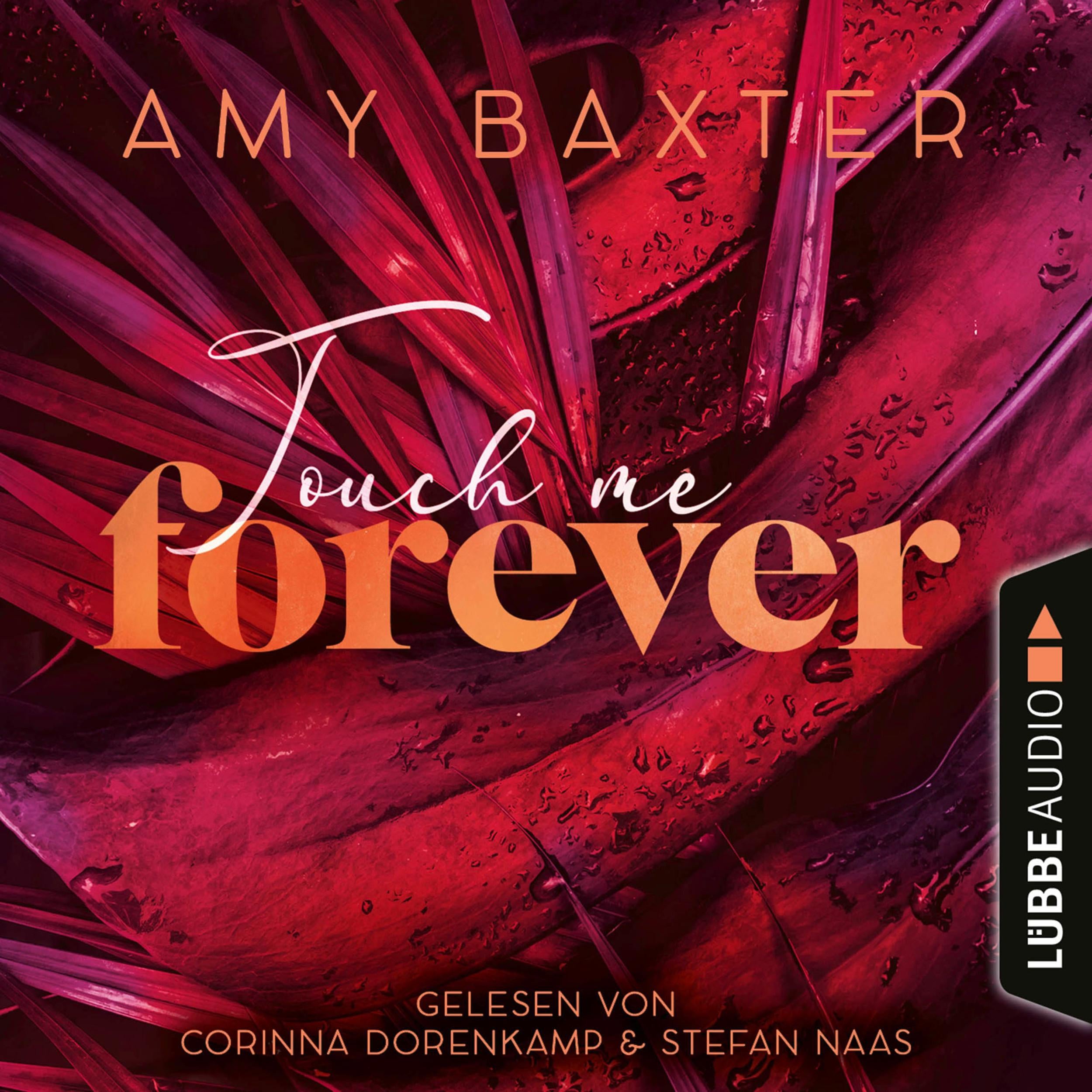 Touch me forever - Now and Forever-Reihe, Teil 3 (Ungekürzt)