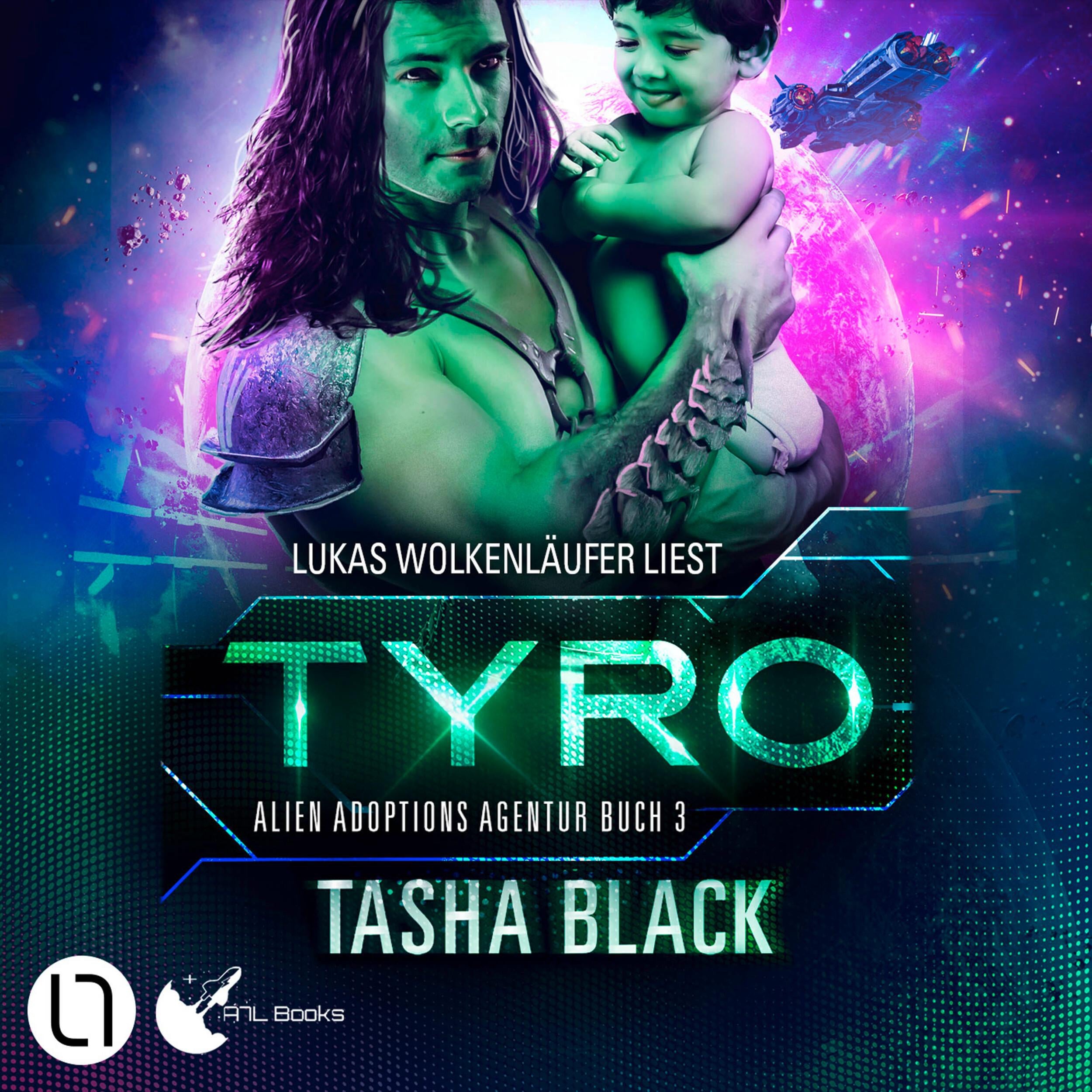 Tyro - Alien Adoptions Agentur, Teil 3 (Ungekürzt)