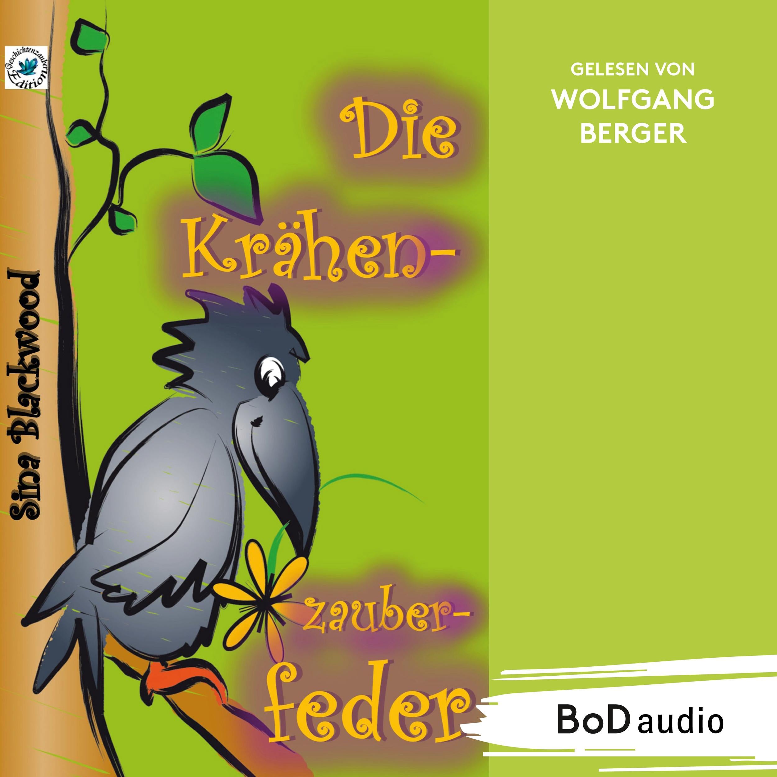 Die Krähenzauberfeder (Ungekürzt)