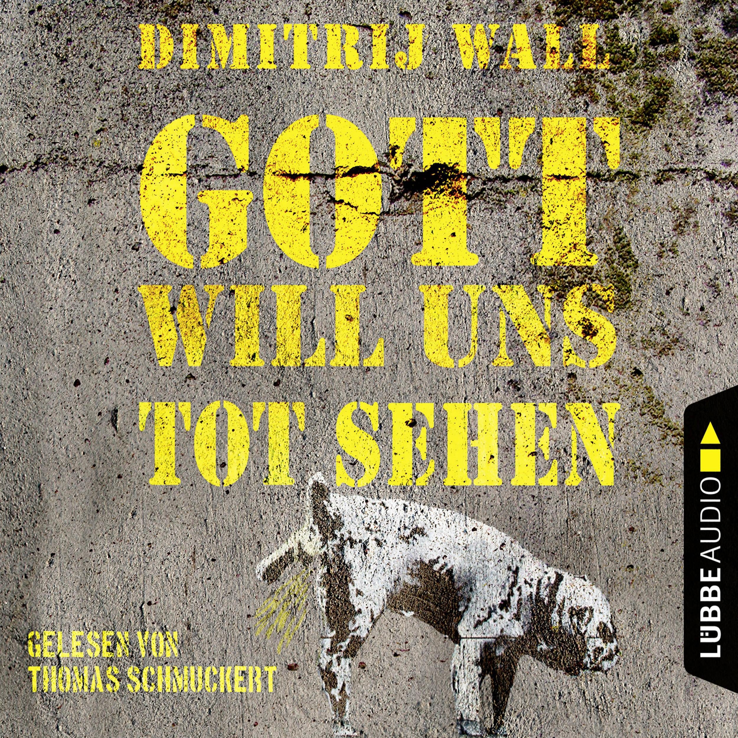 Gott will uns tot sehen (Ungekürzt)