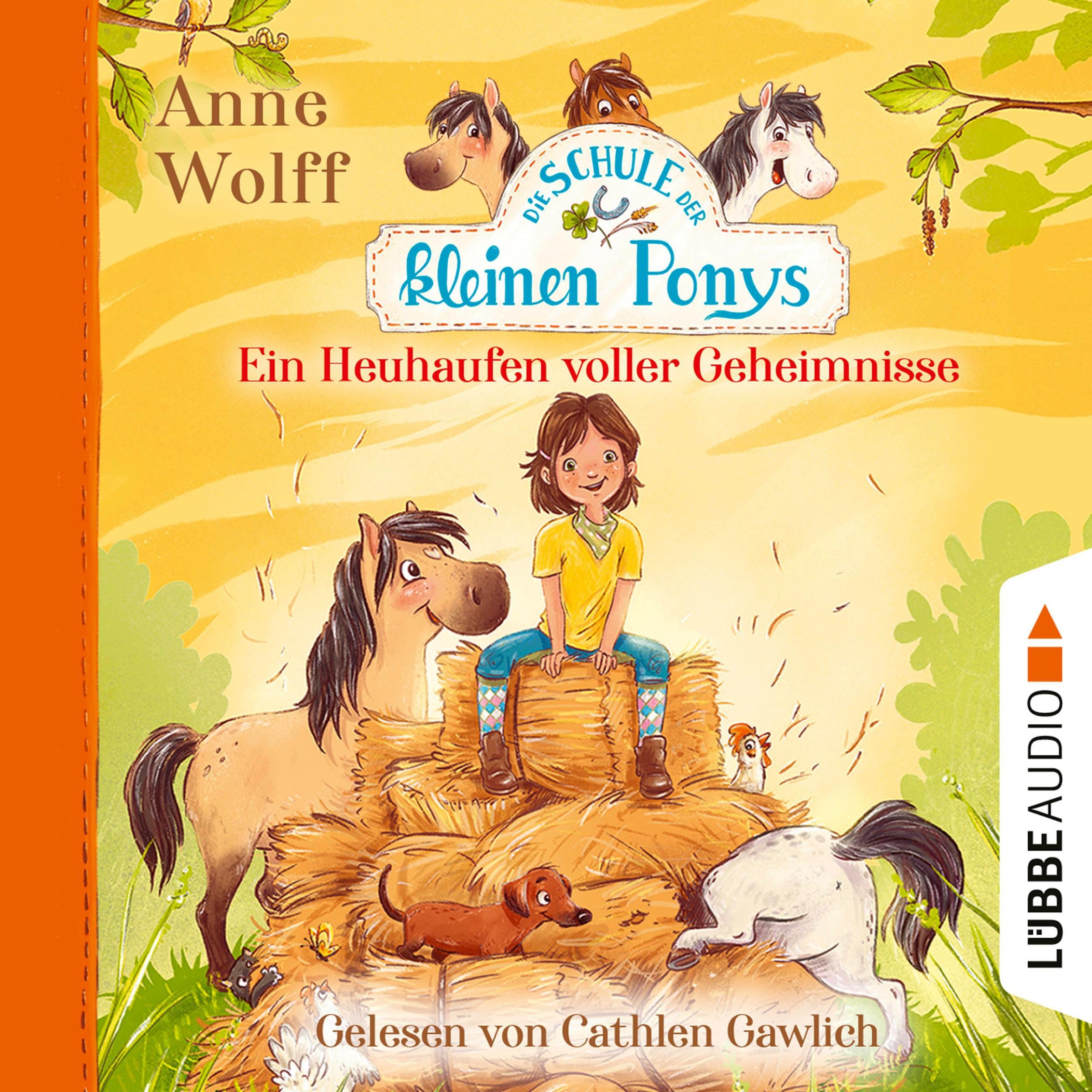 Die Schule der kleinen Ponys, Teil 1: Ein Heuhaufen voller Geheimnisse (Ungekürzt)