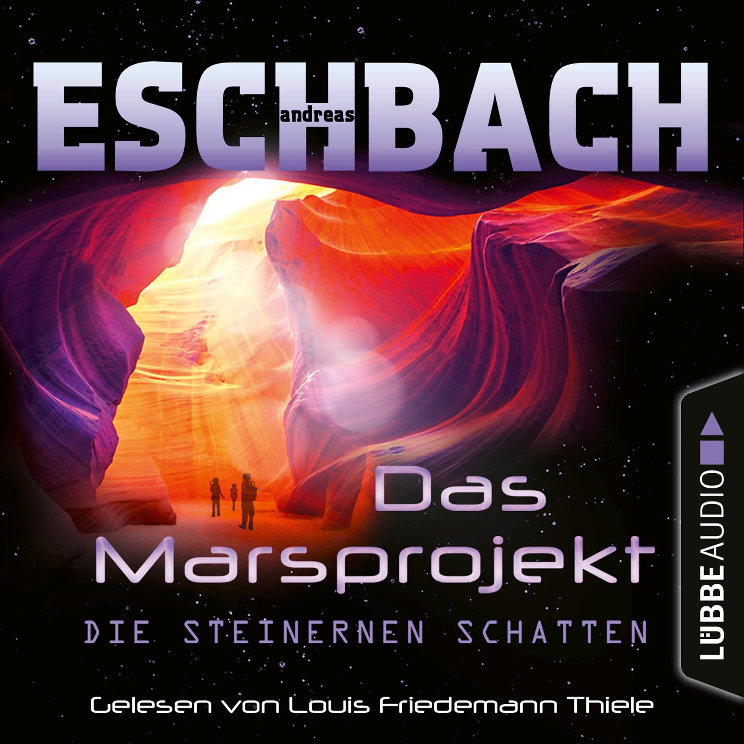 Die steinernen Schatten - Das Marsprojekt, Teil 4 (Ungekürzt)