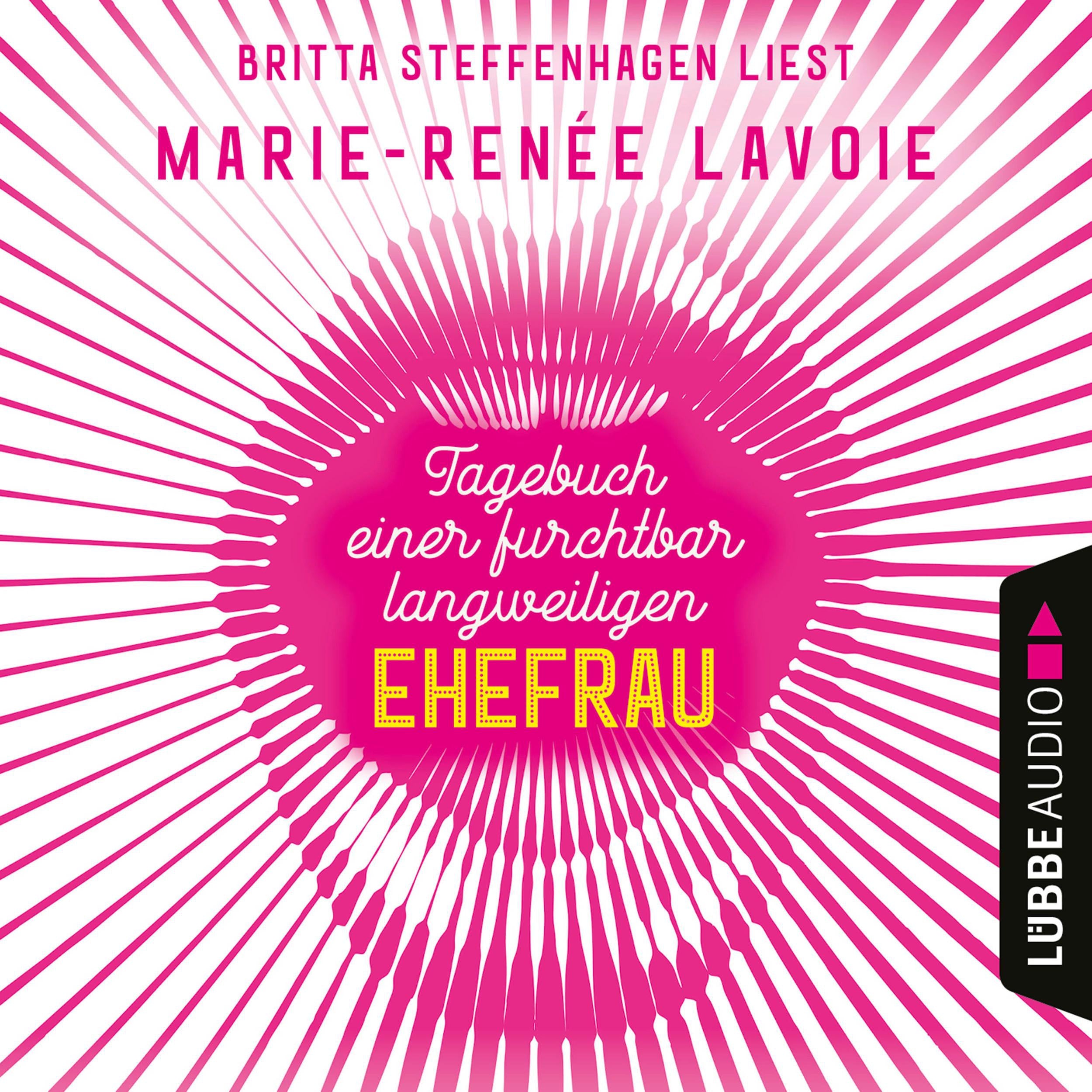 Tagebuch einer furchtbar langweiligen Ehefrau (Ungekürzt)