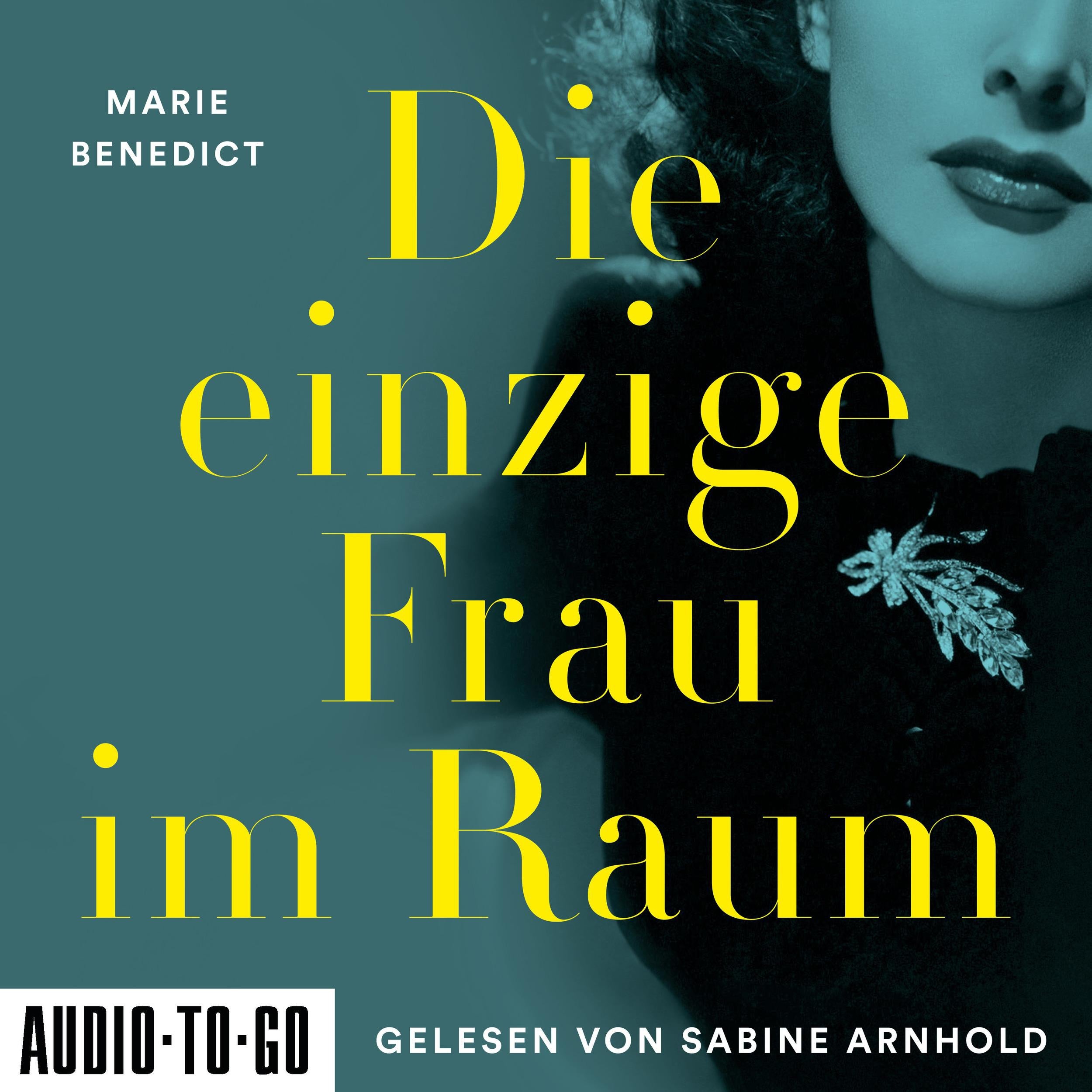 Die einzige Frau im Raum - Starke Frauen im Schatten der Weltgeschichte, Band 4 (ungekürzt)