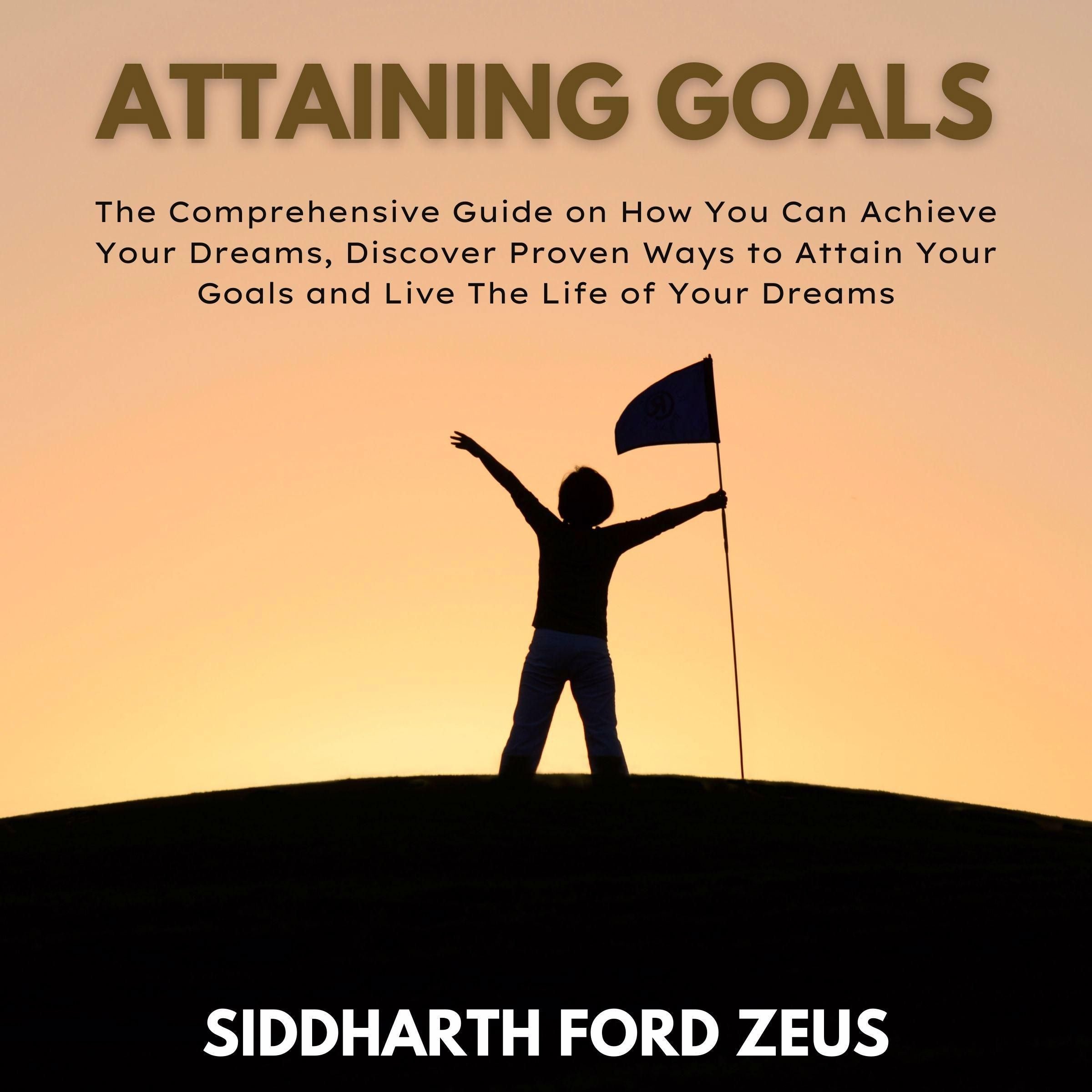 Attaining Goals
