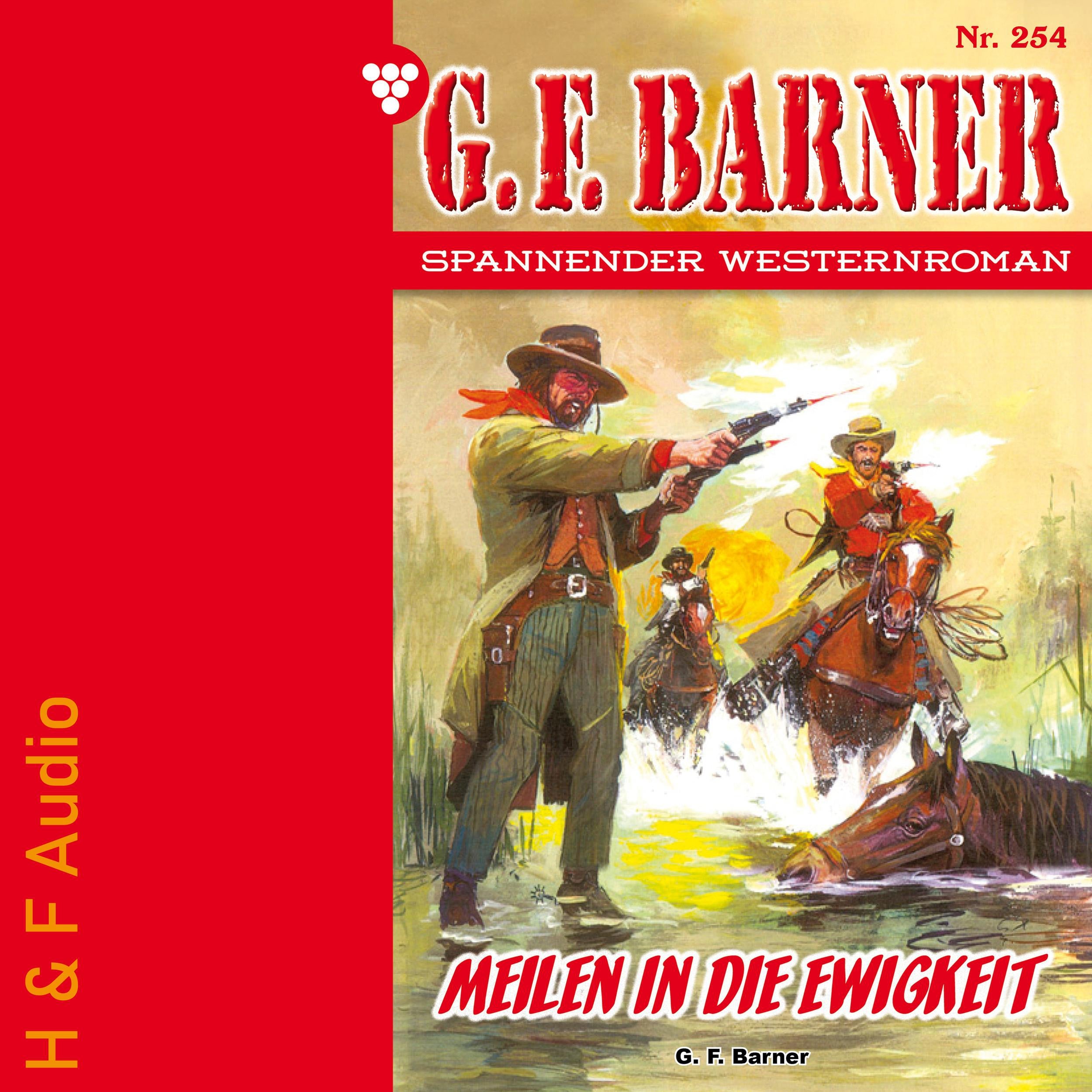 Meilen in die Ewigkeit - G. F. Barner, Band 254 (ungekürzt)