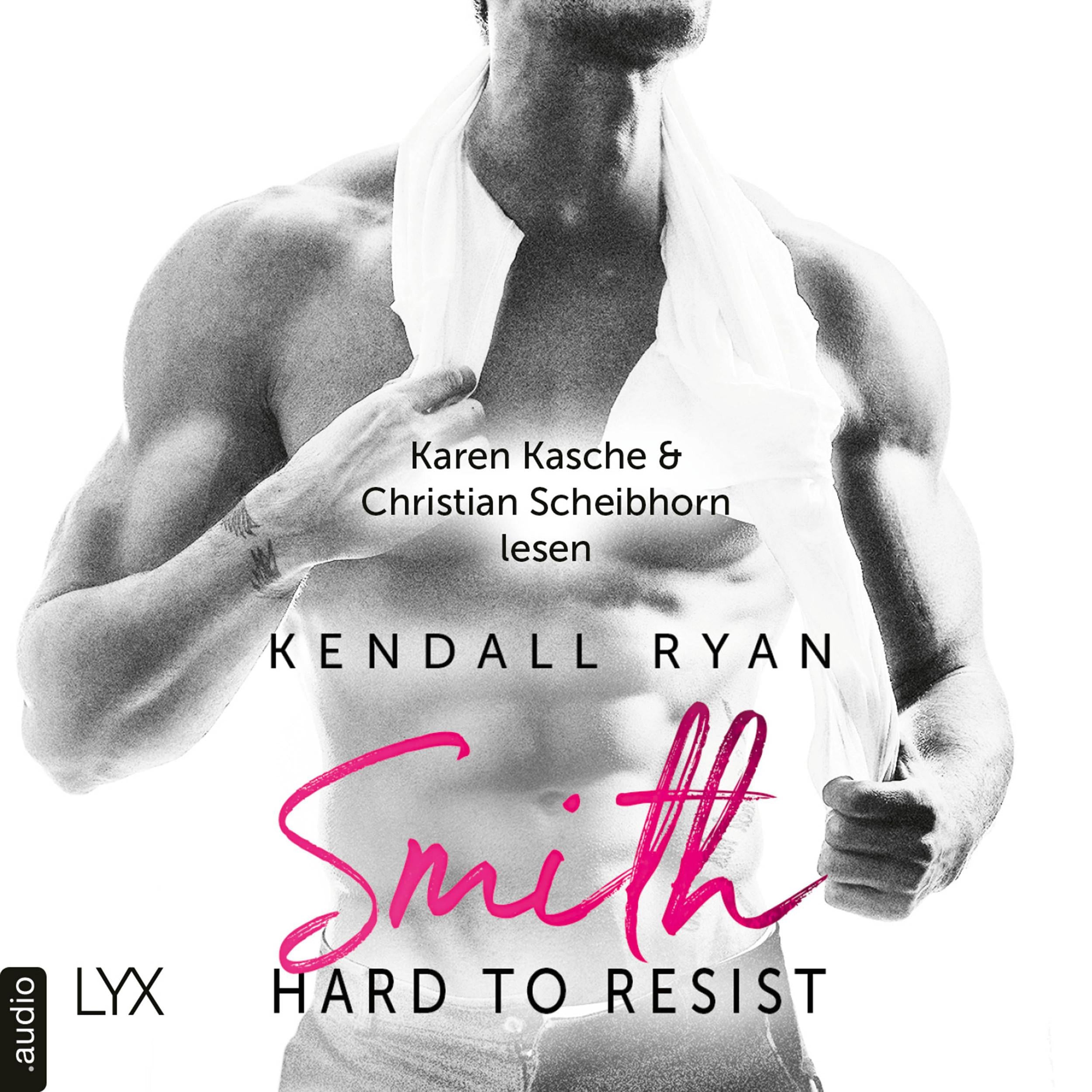 Hard to Resist - Smith - Roommates, Band 2 (Ungekürzt)