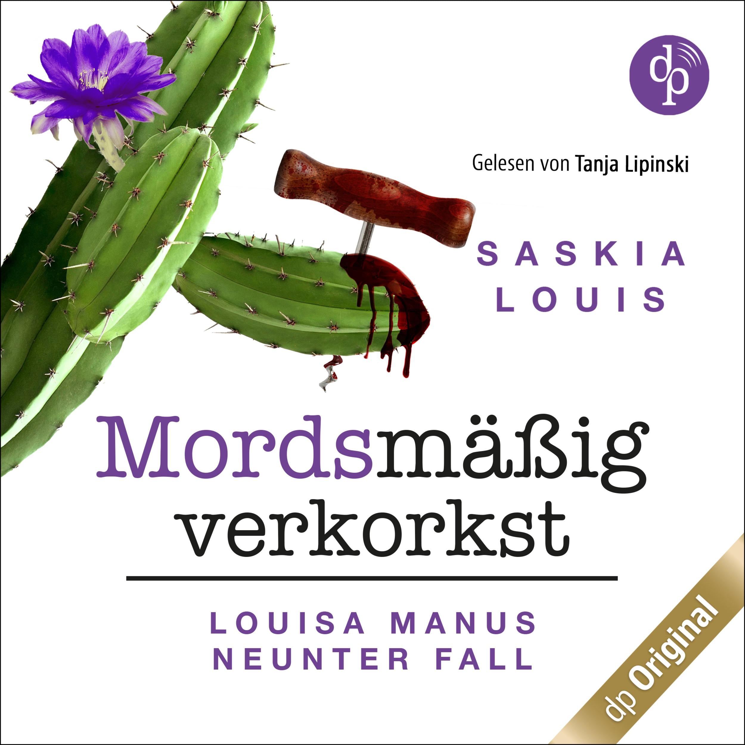 Mordsmäßig verkorkst - Louisa Manu-Reihe, Band 9 (Ungekürzt)