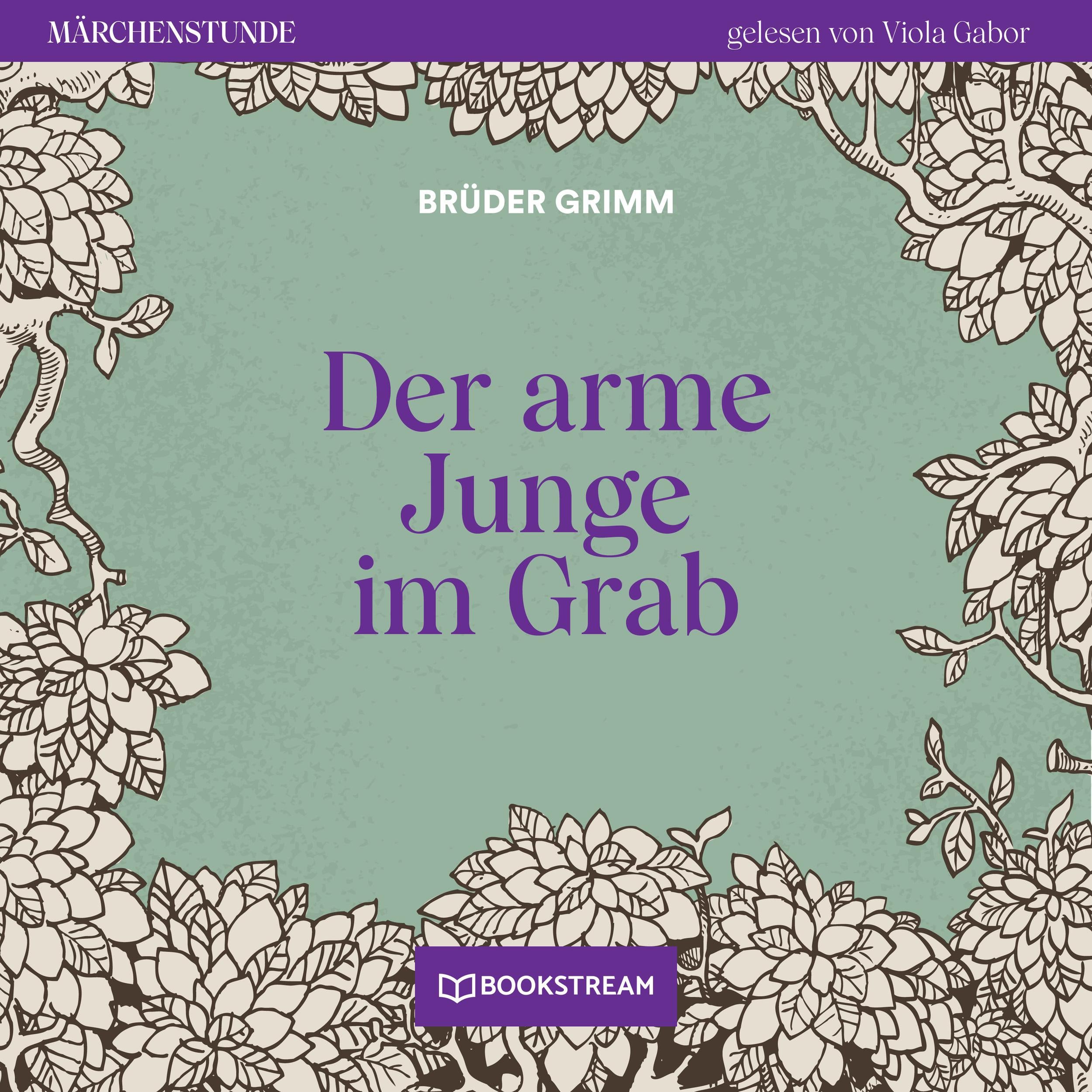 Der arme Junge im Grab - Märchenstunde, Folge 32 (Ungekürzt)