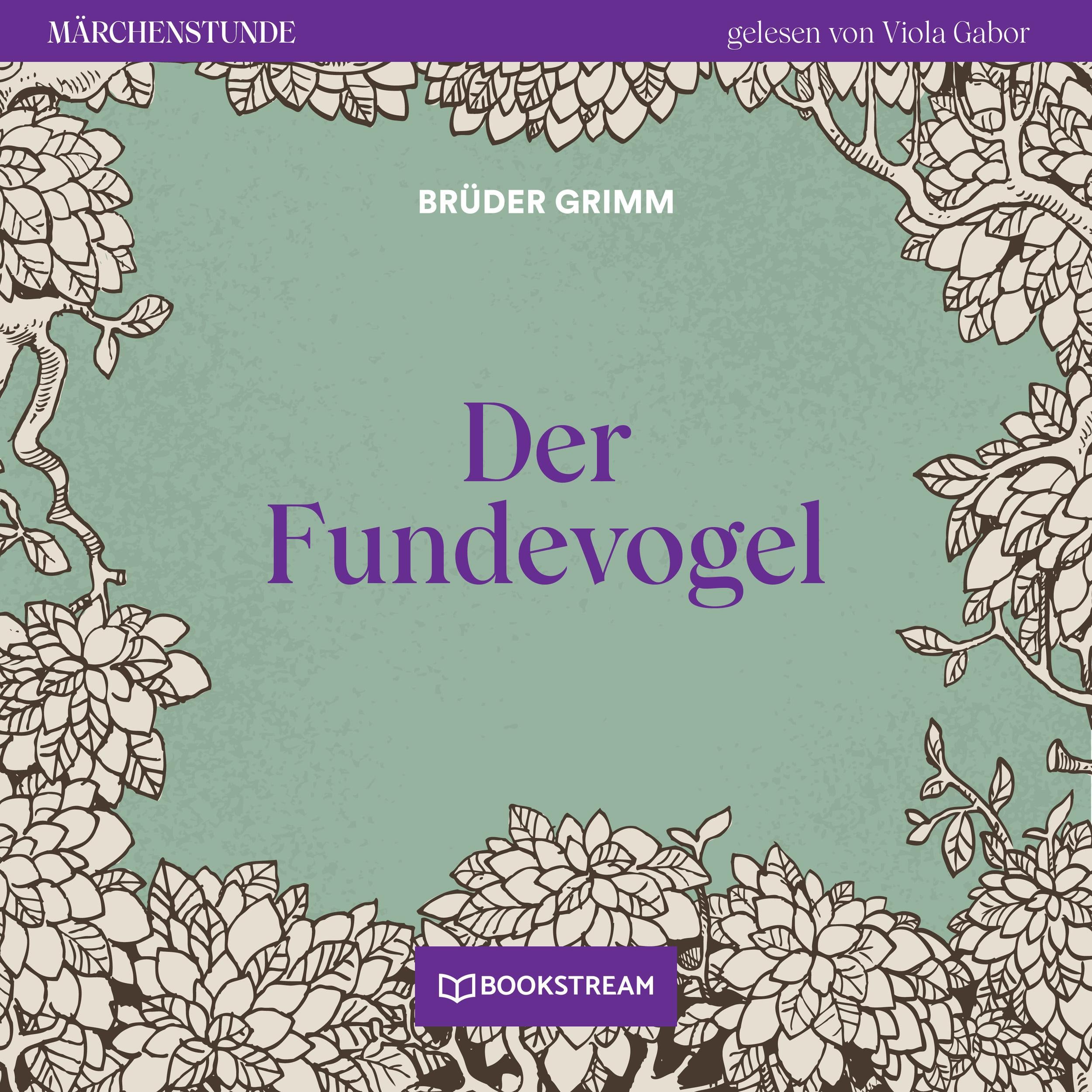 Der Fundevogel - Märchenstunde, Folge 47 (Ungekürzt)
