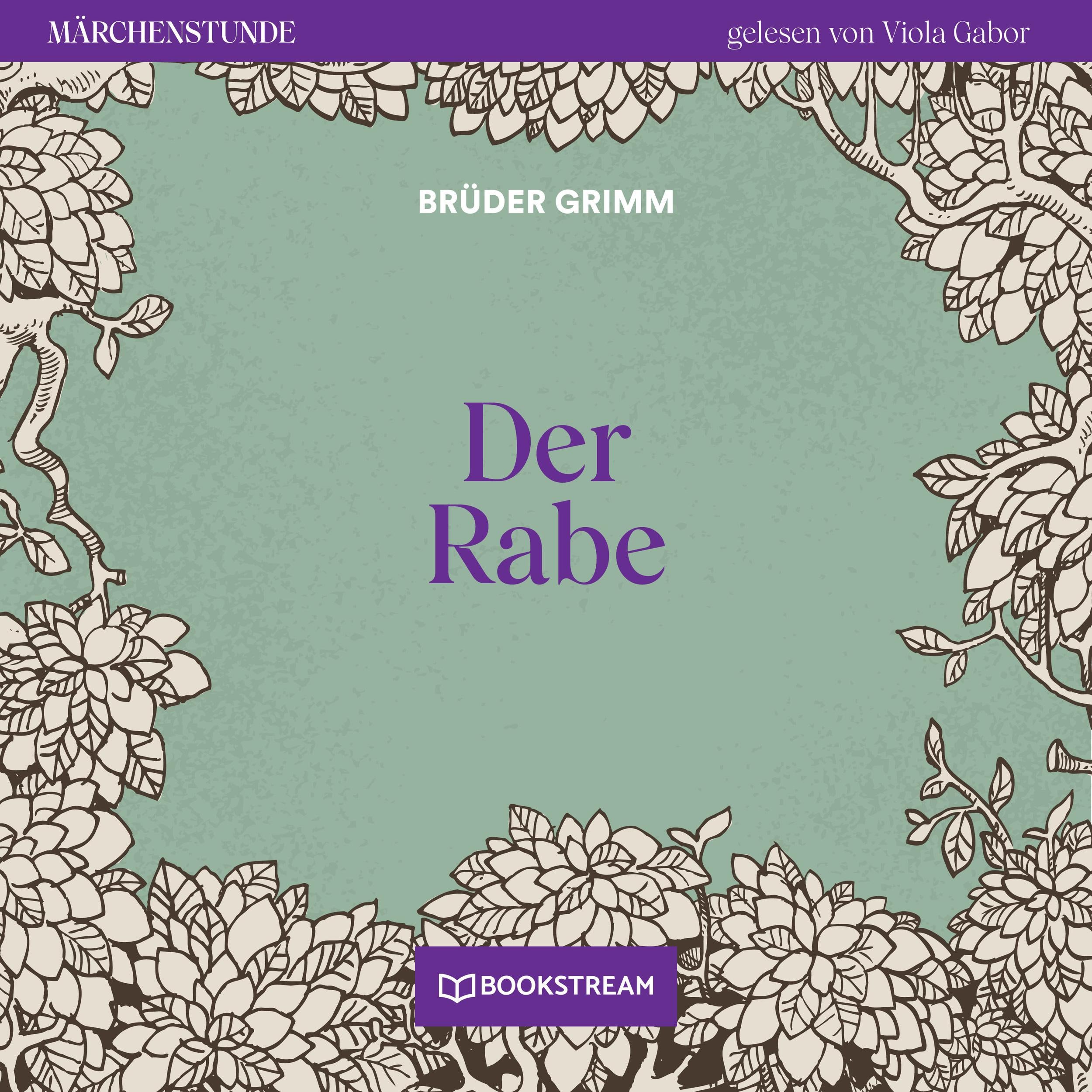 Der Rabe - Märchenstunde, Folge 74 (Ungekürzt)