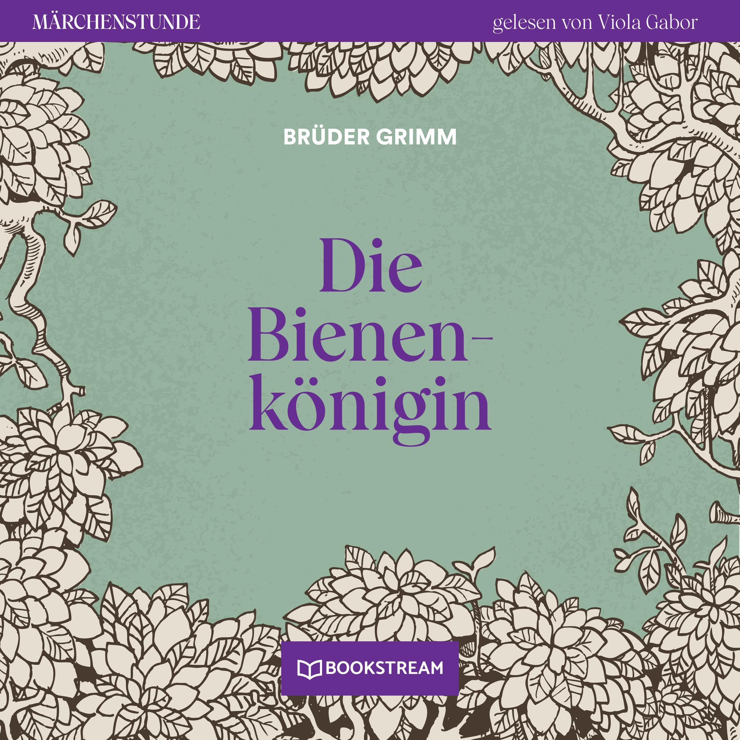 Die Bienenkönigin - Märchenstunde, Folge 102 (Ungekürzt)