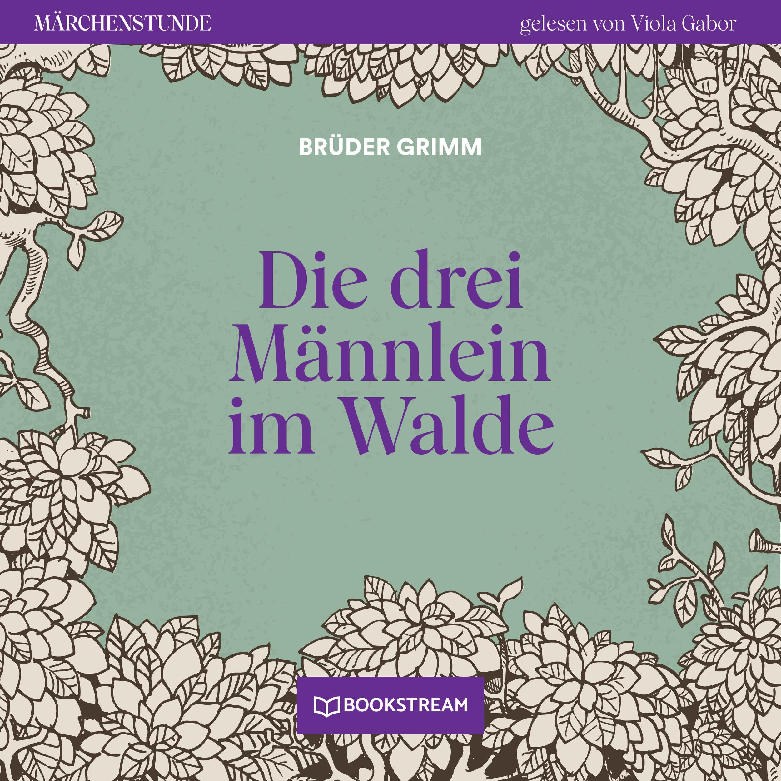Die drei Männlein im Walde - Märchenstunde, Folge 114 (Ungekürzt)