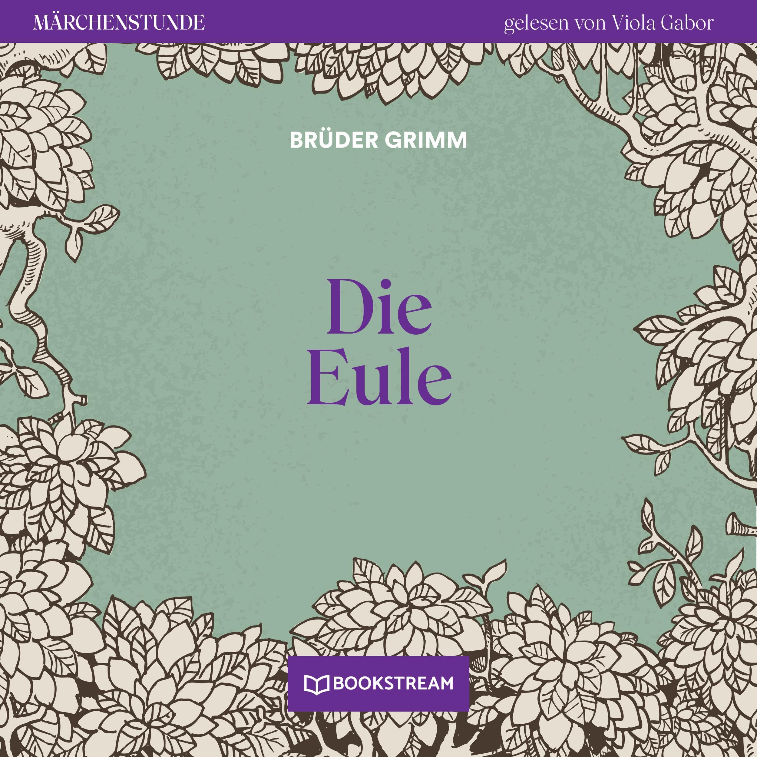 Die Eule - Märchenstunde, Folge 118 (Ungekürzt)