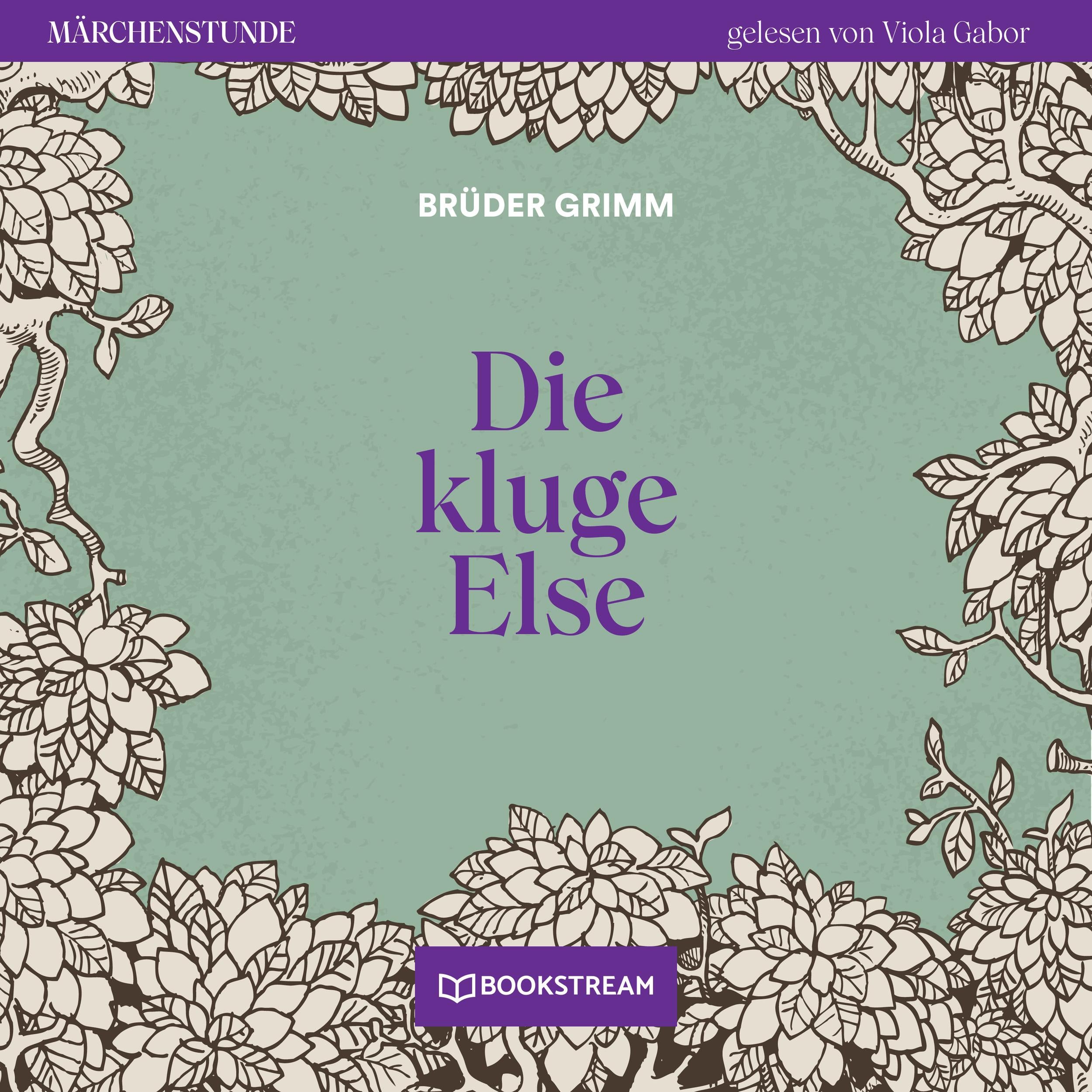 Die kluge Else - Märchenstunde, Folge 131 (Ungekürzt)