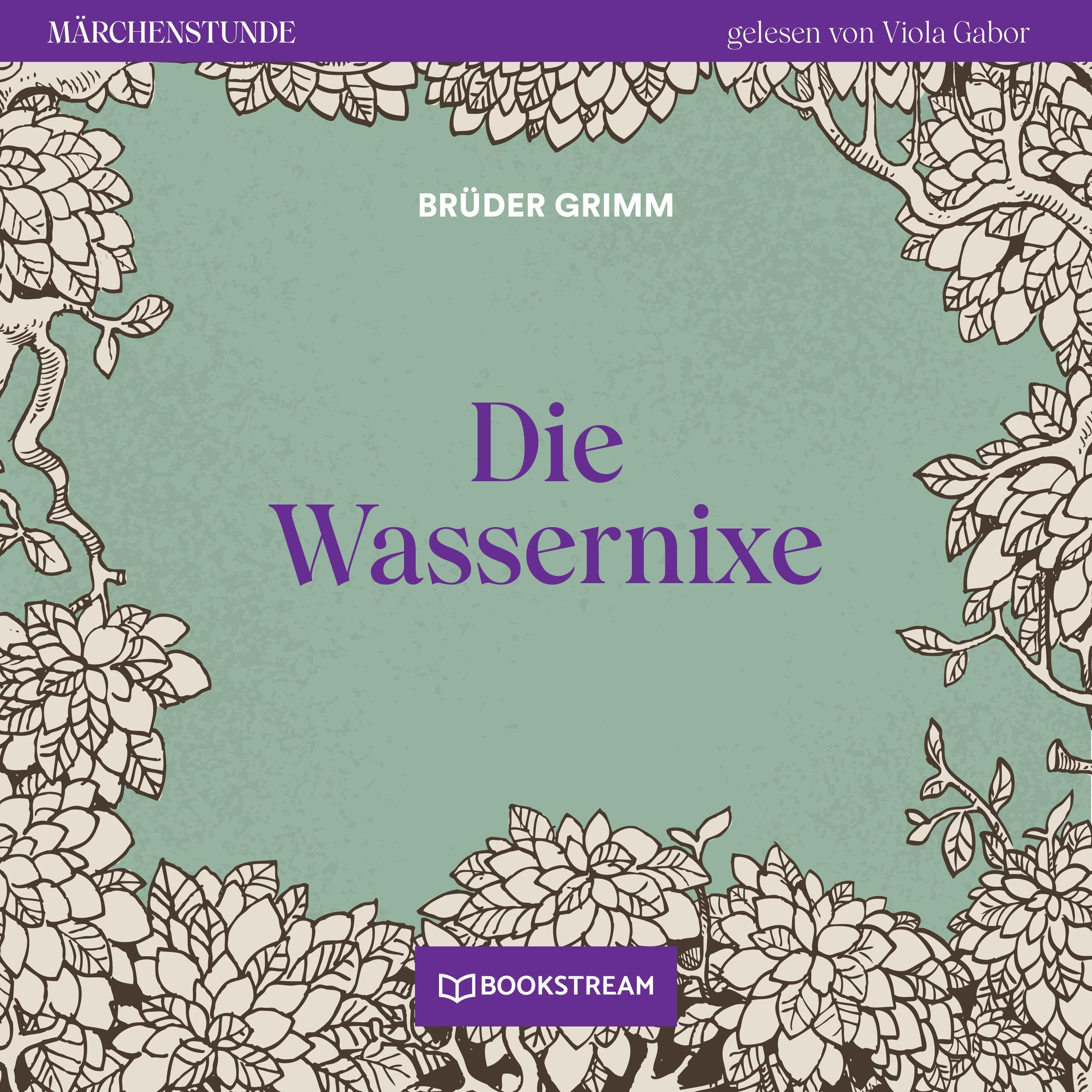 Die Wassernixe - Märchenstunde, Folge 151 (Ungekürzt)