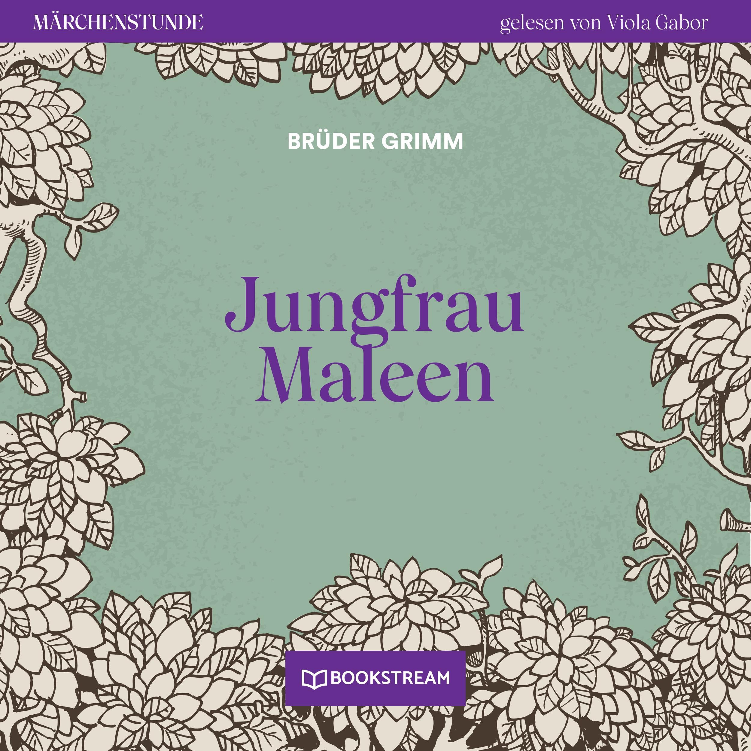 Jungfrau Maleen - Märchenstunde, Folge 171 (Ungekürzt)