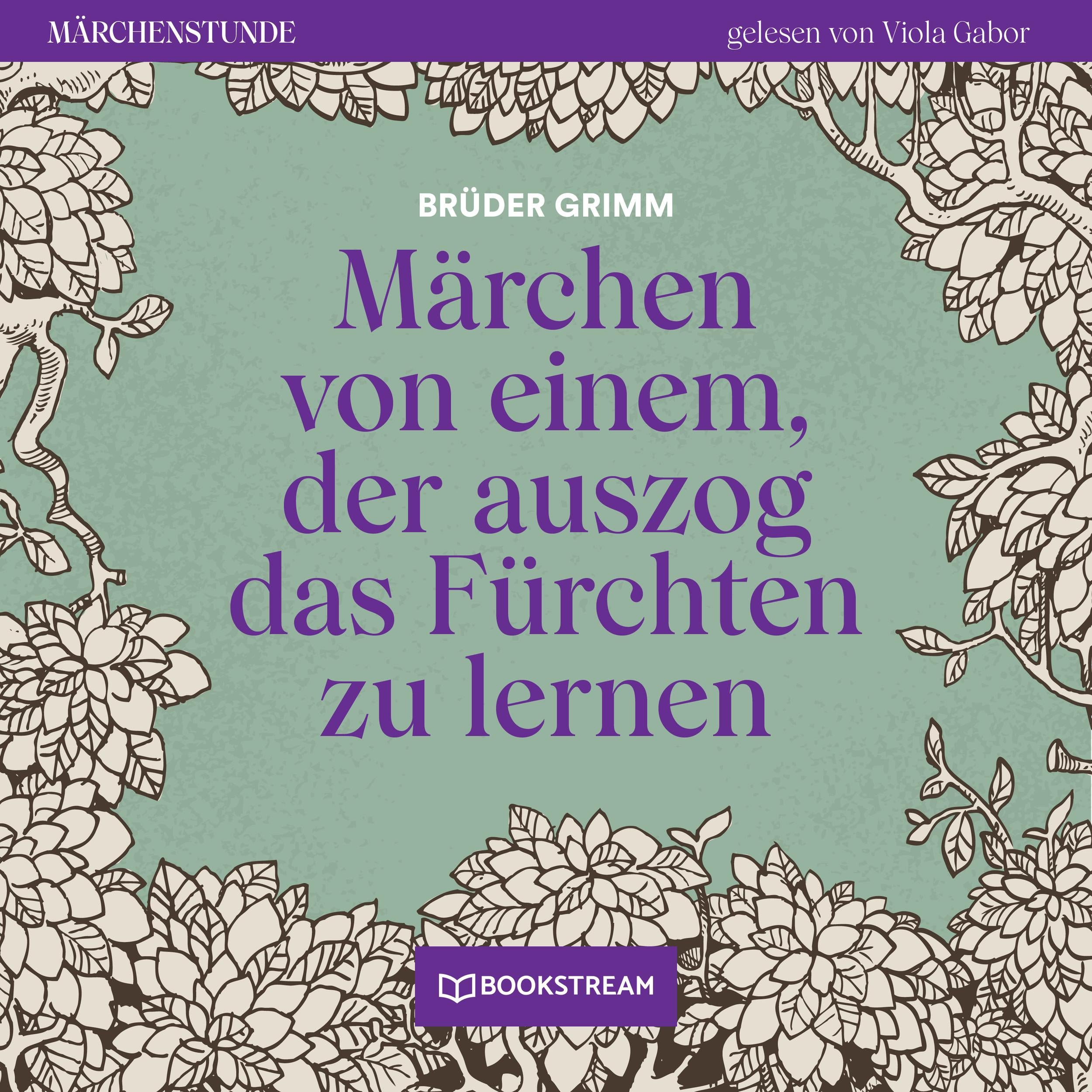Märchen von einem, der auszog das Fürchten zu lernen - Märchenstunde, Folge 177 (Ungekürzt)