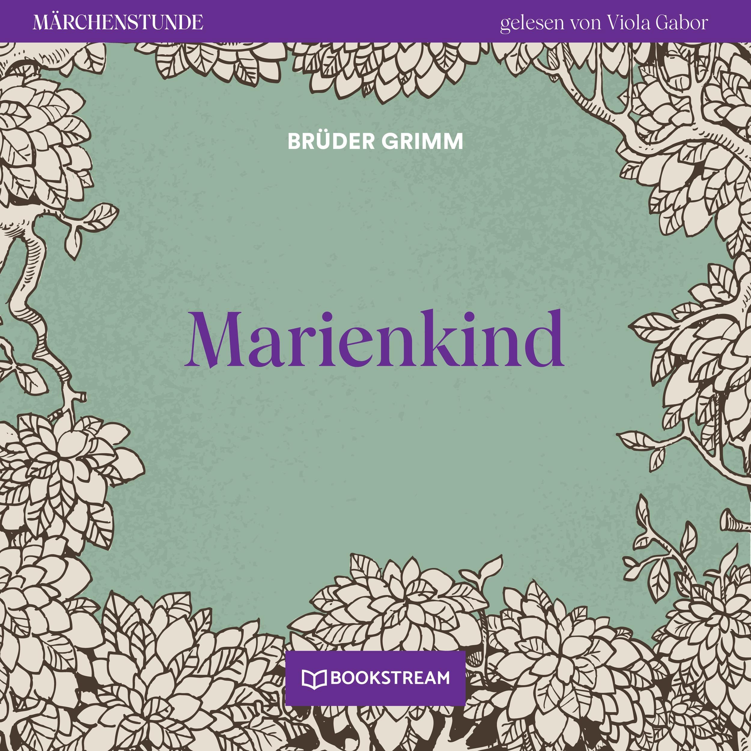 Marienkind - Märchenstunde, Folge 178 (Ungekürzt)