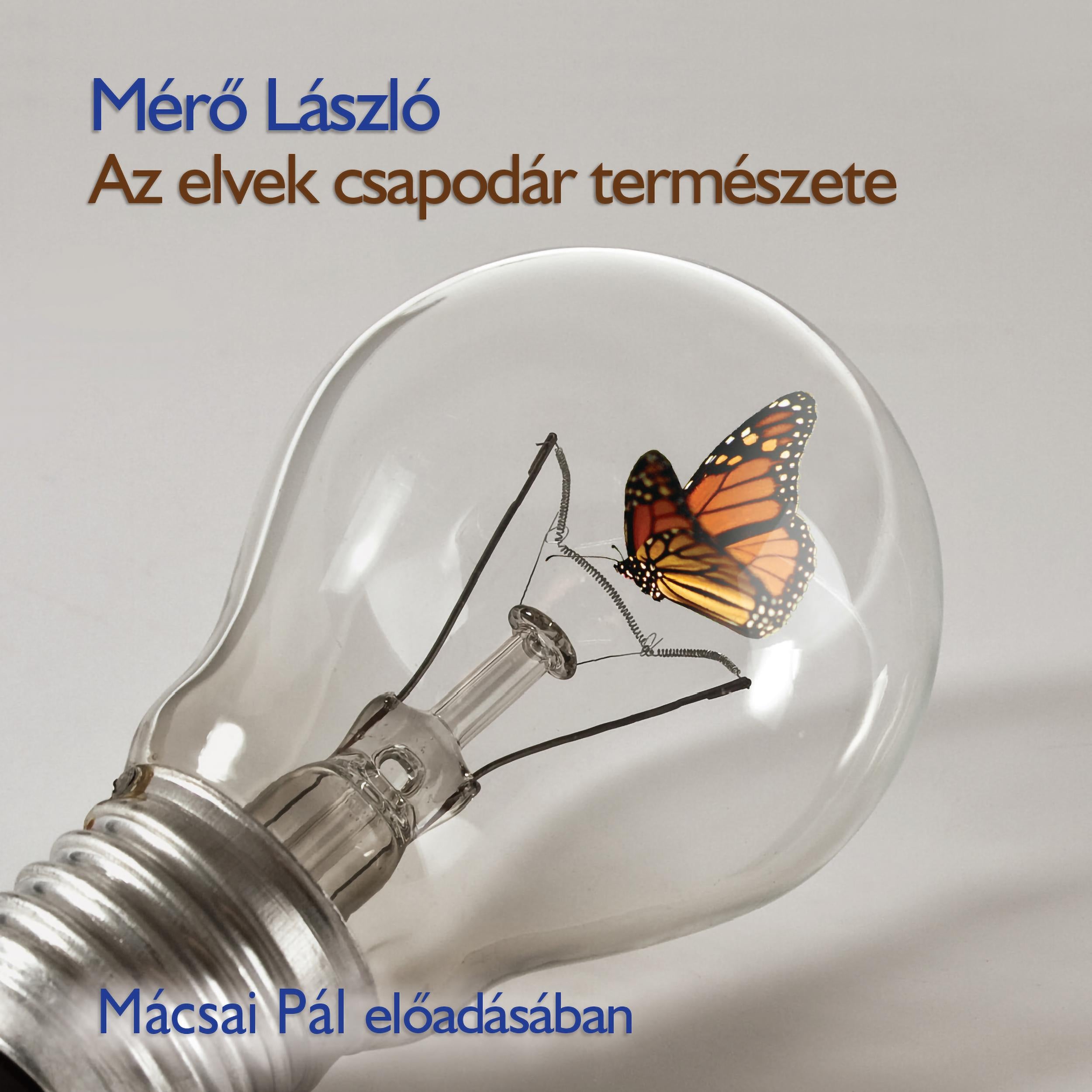Az elvek csapodár természete (teljes)