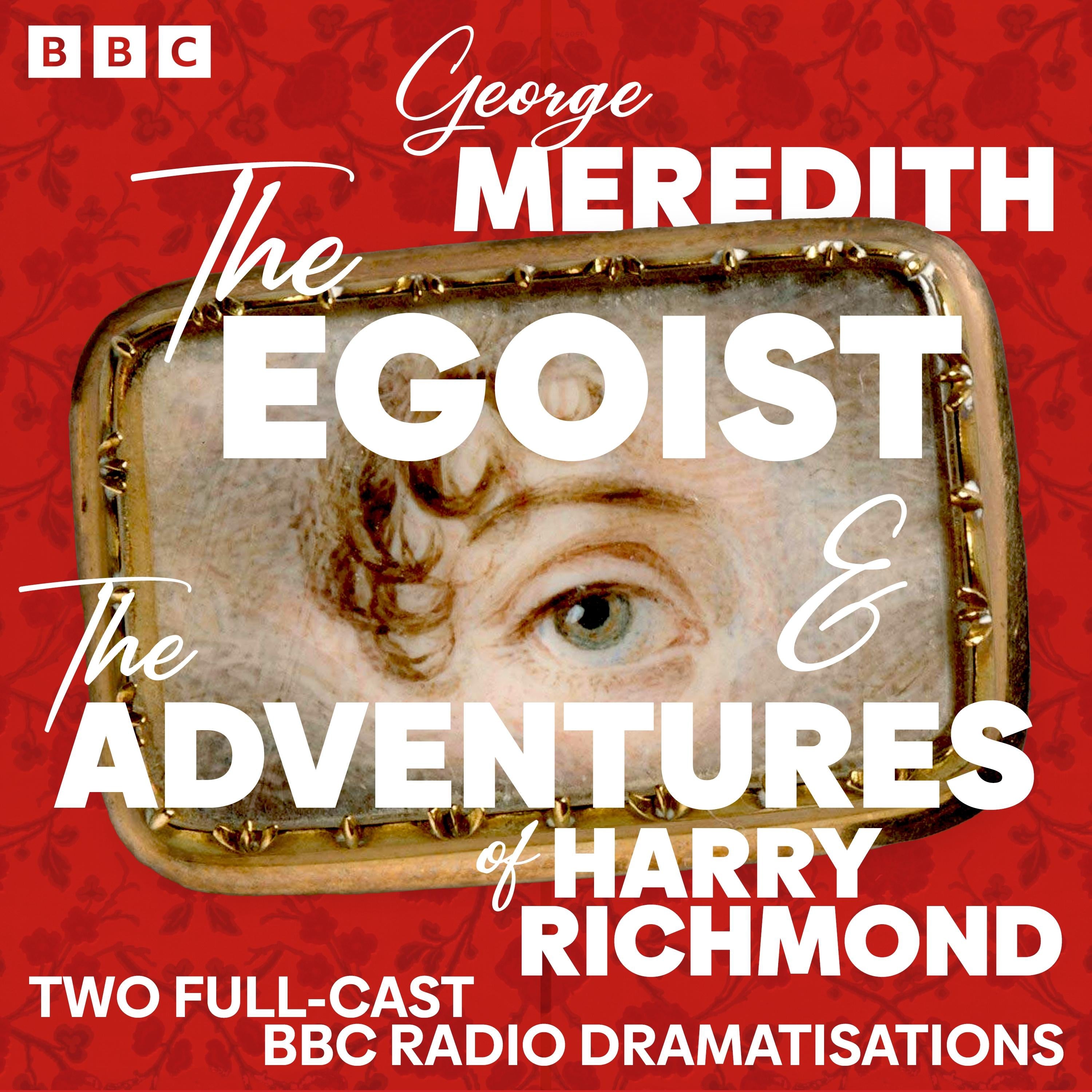 The Egoist & The Adventures of Harry Richmond