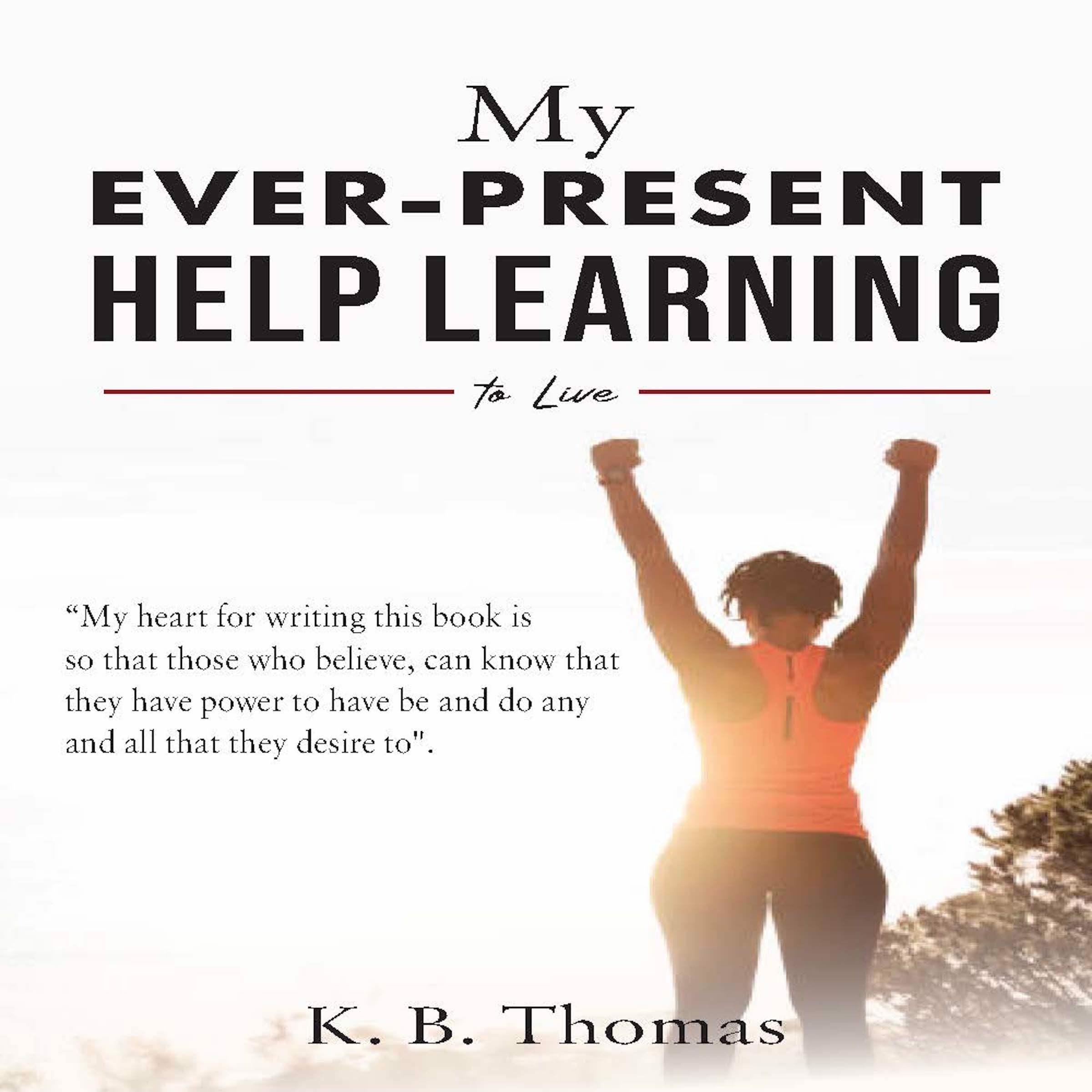 My Ever-Present Help Learning to Live