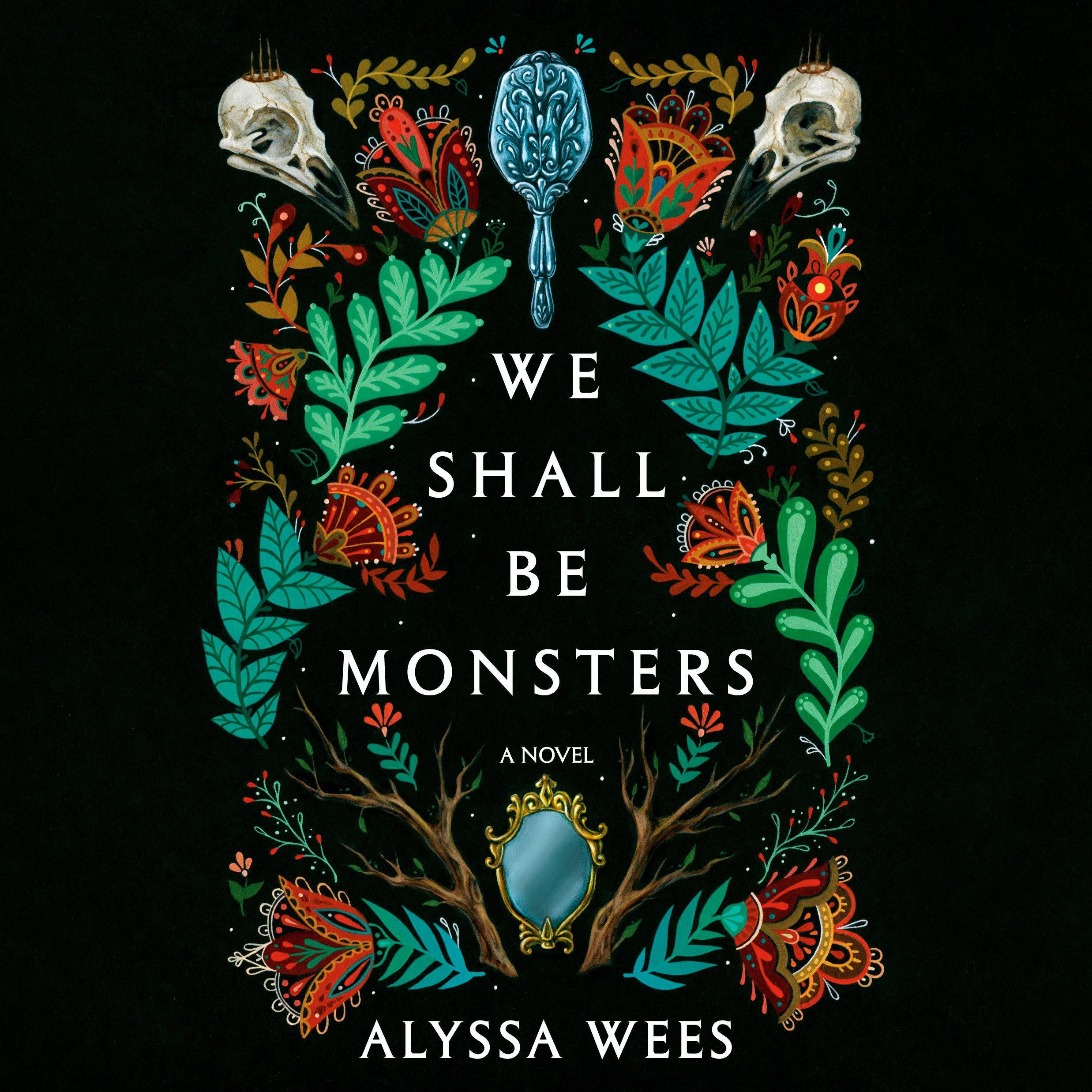 We Shall Be Monsters