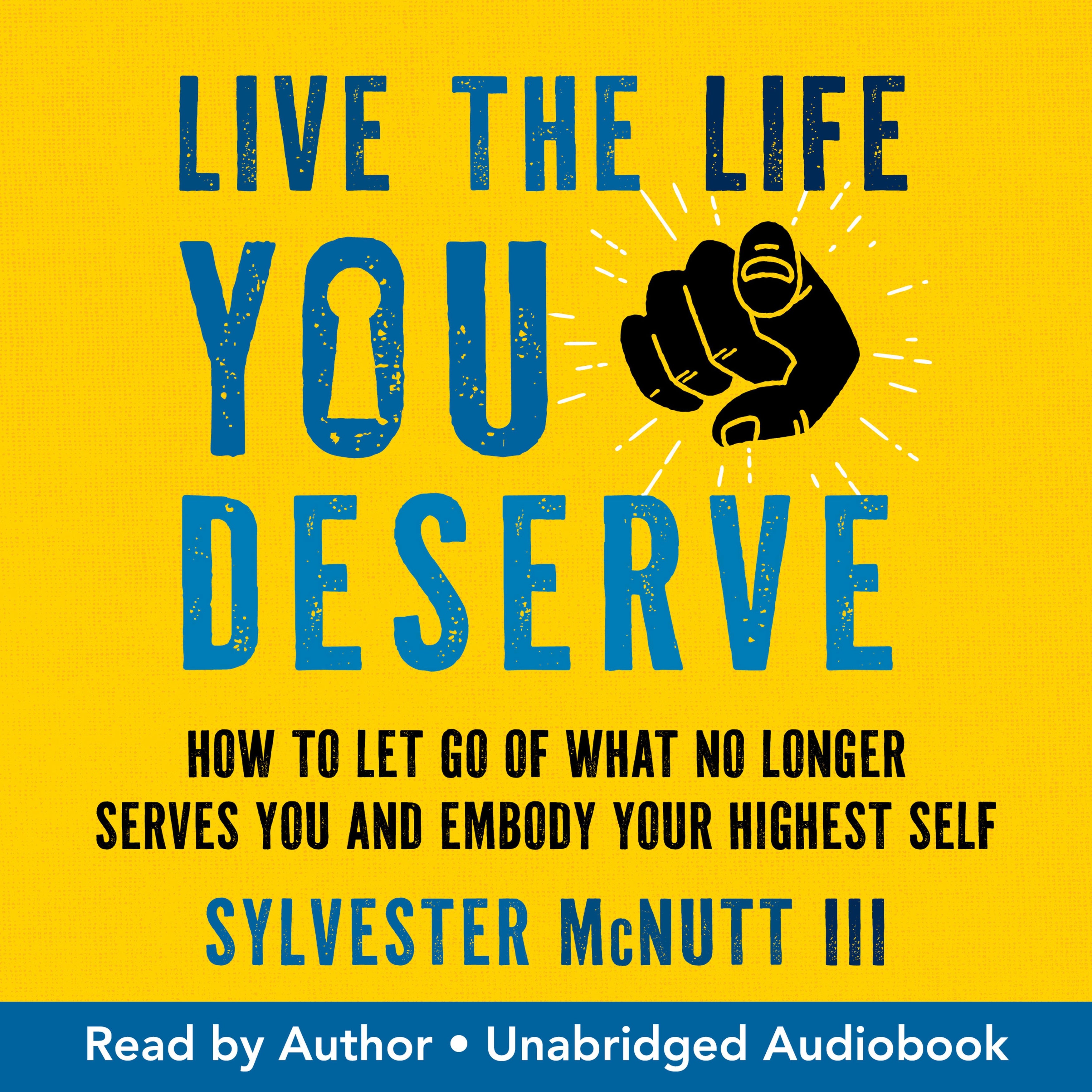 Live the Life You Deserve