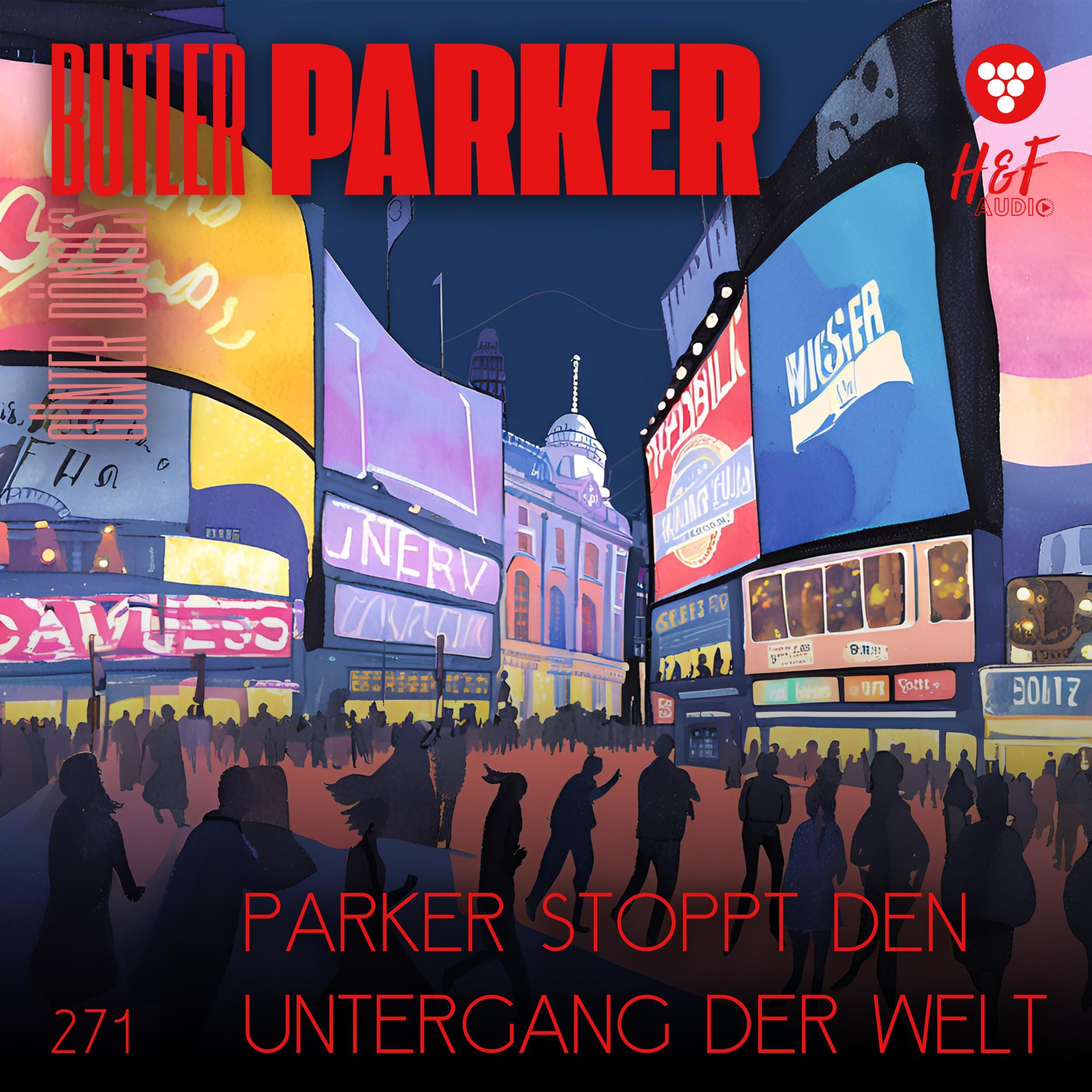Parker stoppt den Untergang der Welt - Butler Parker, Band 271 (ungekürzt)