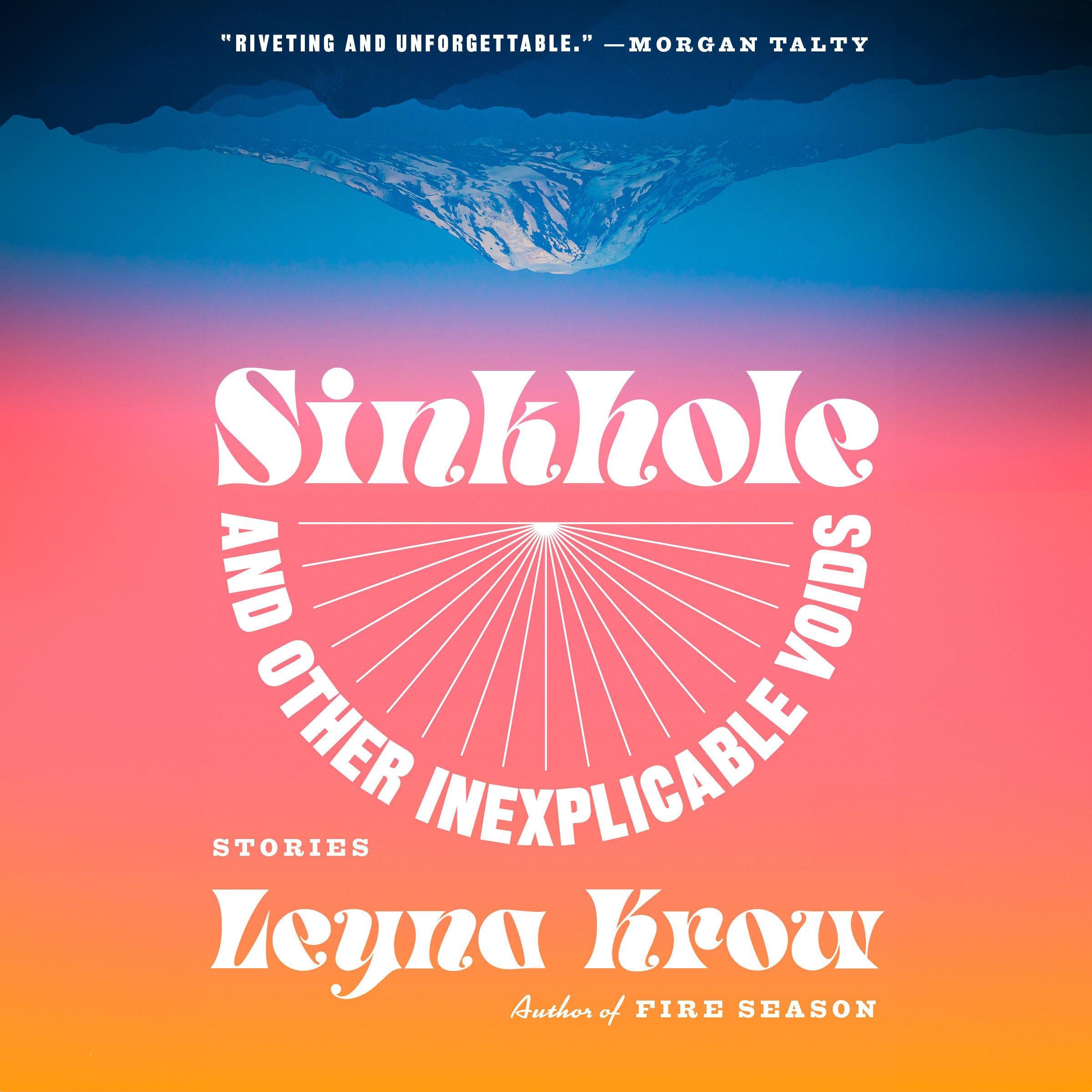 Sinkhole, and Other Inexplicable Voids