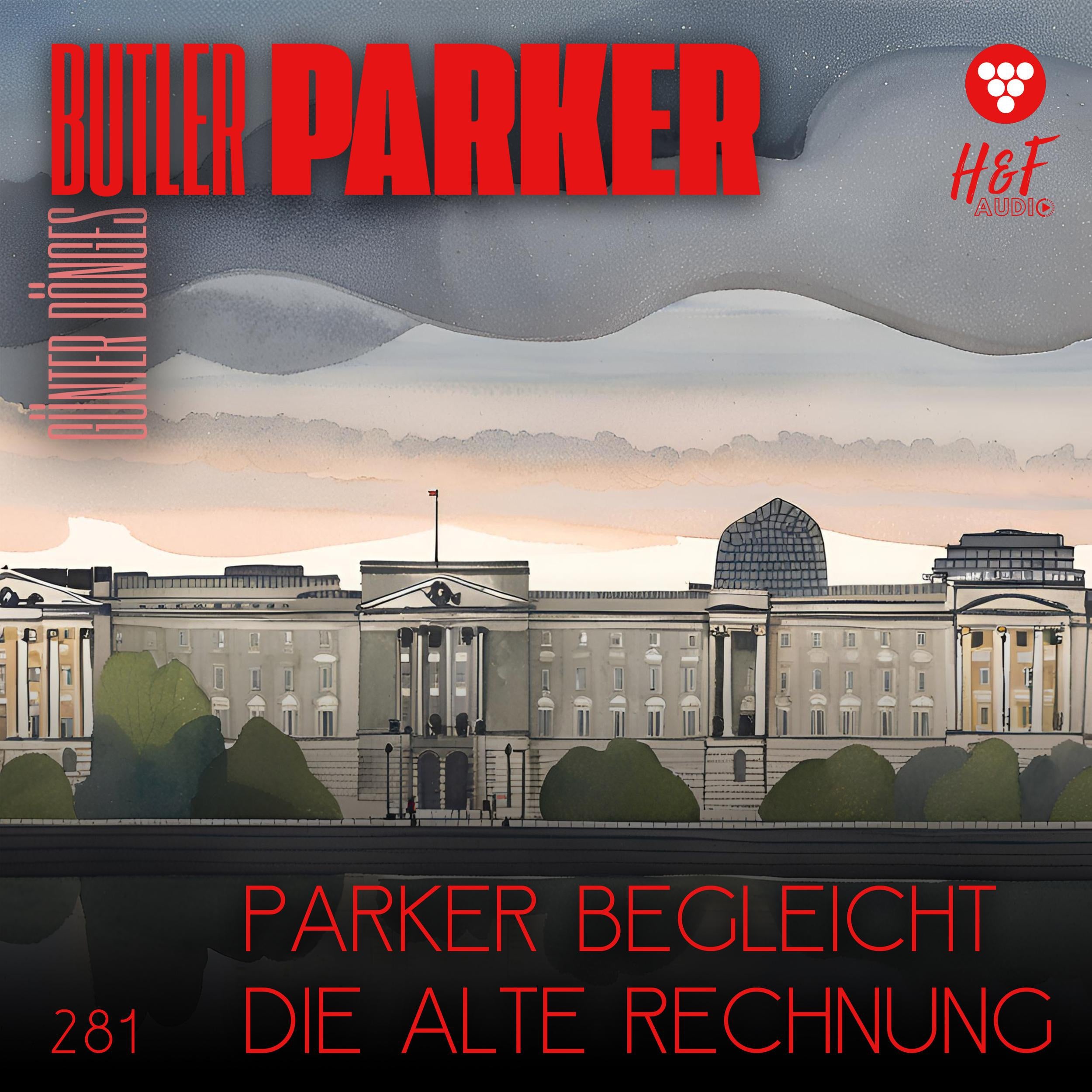 Parker begleicht die alte Rechnung - Butler Parker, Band 281 (ungekürzt)