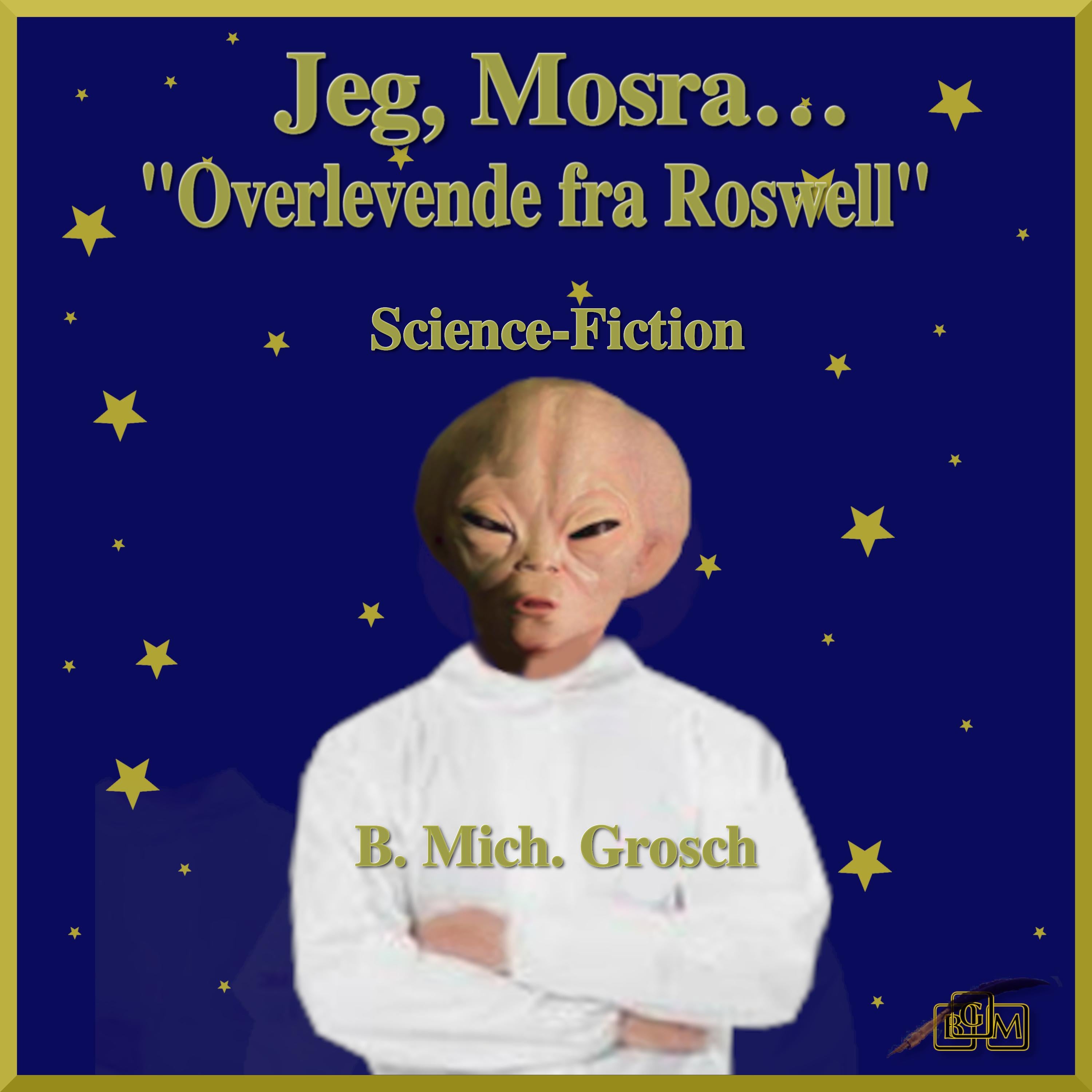 Jeg, Mosra…