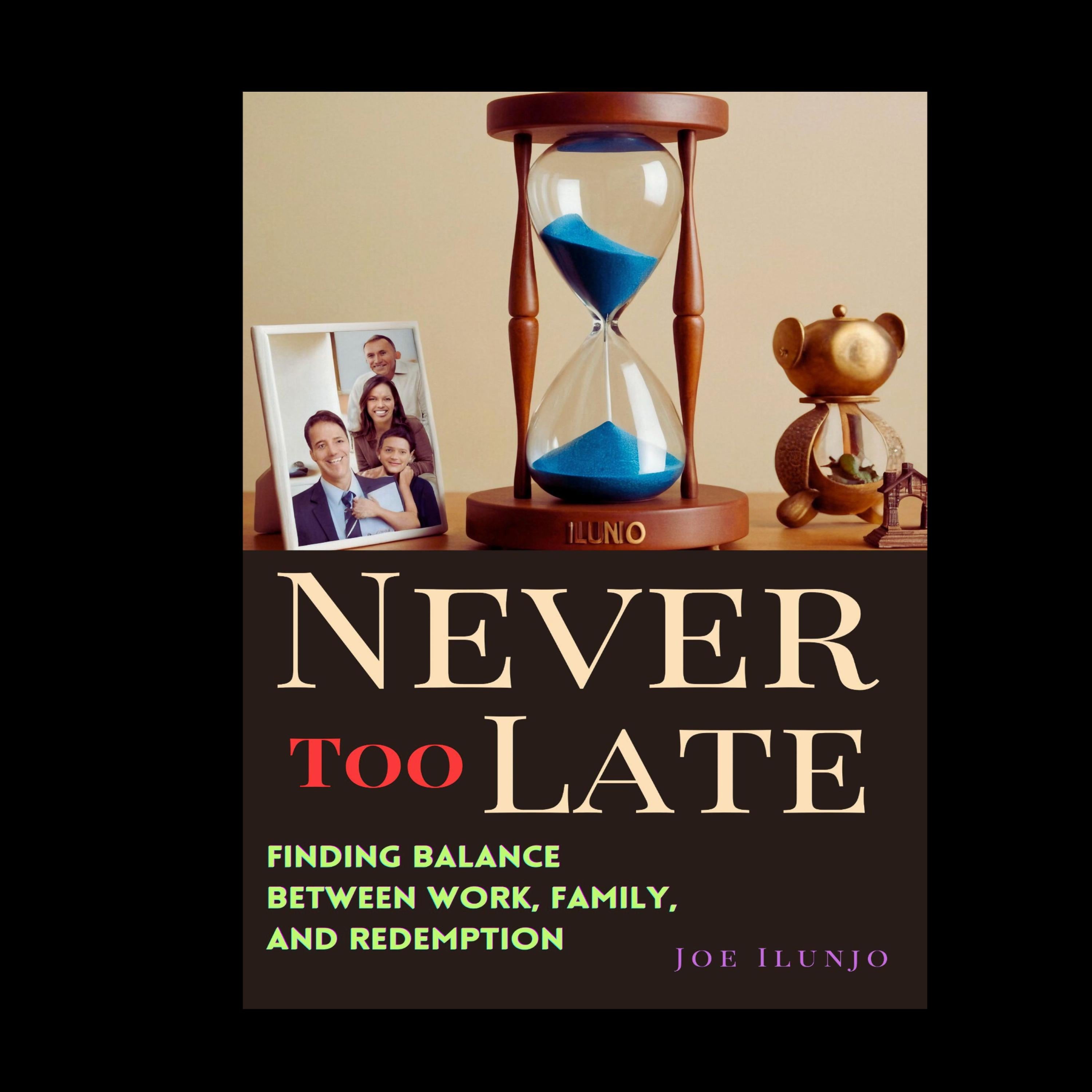 Never Too Late