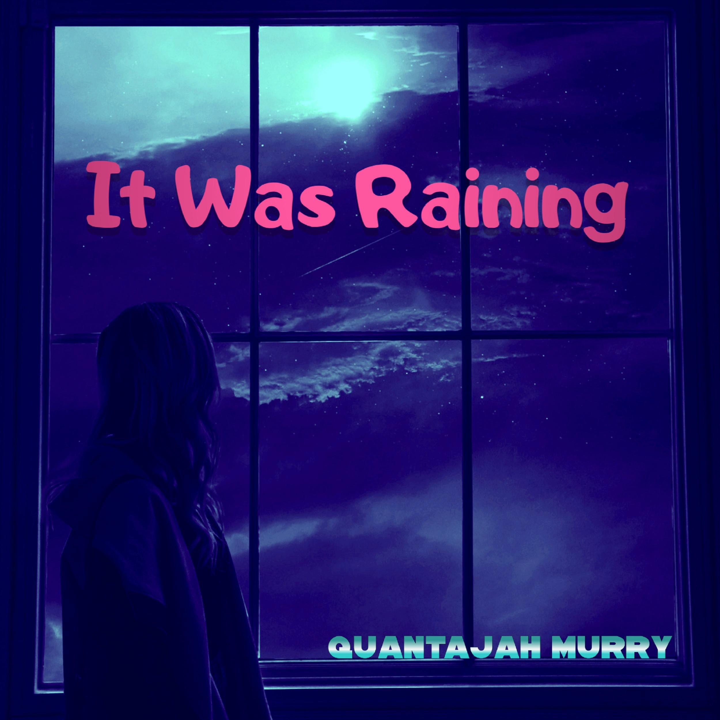 It Was Raining