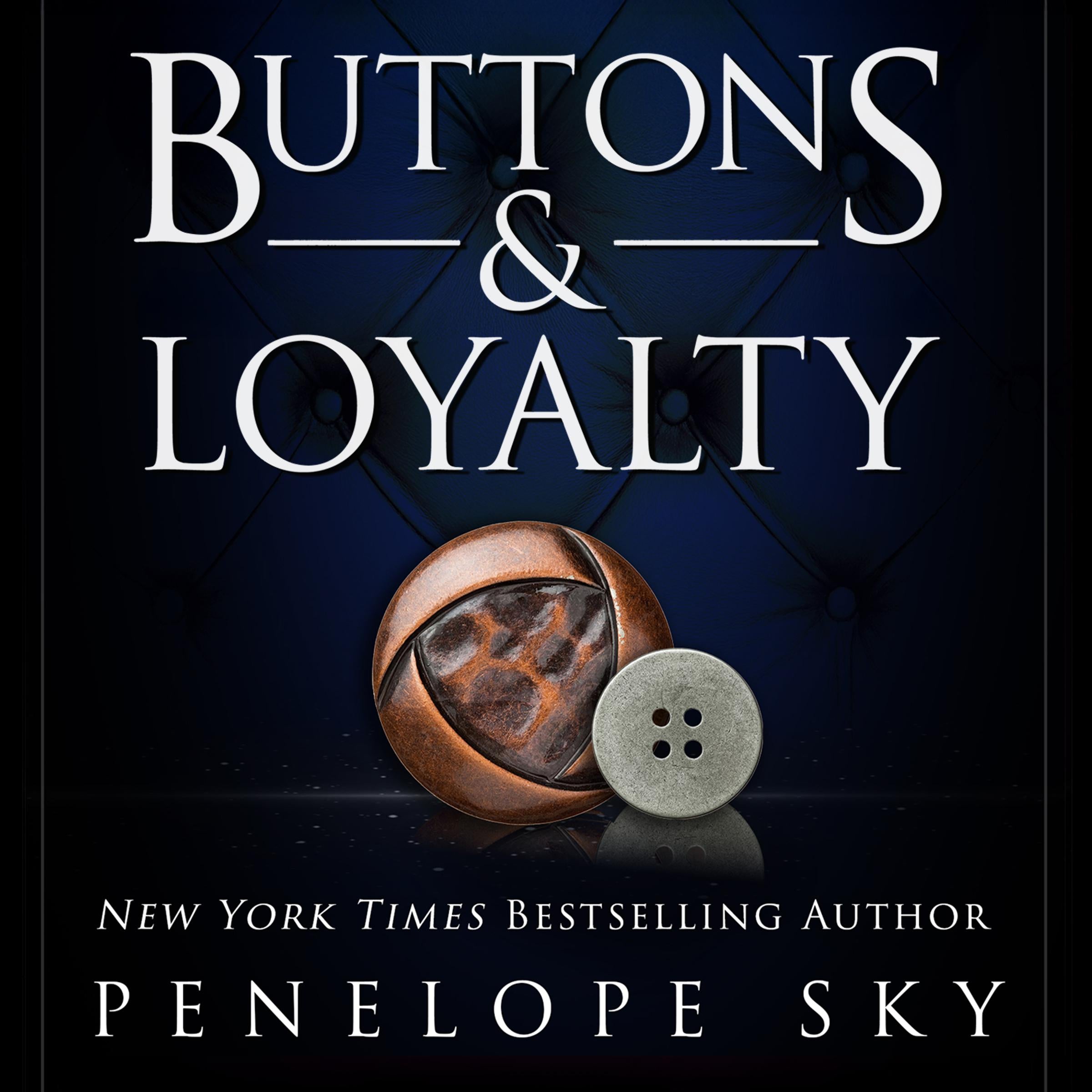 Buttons and Loyalty