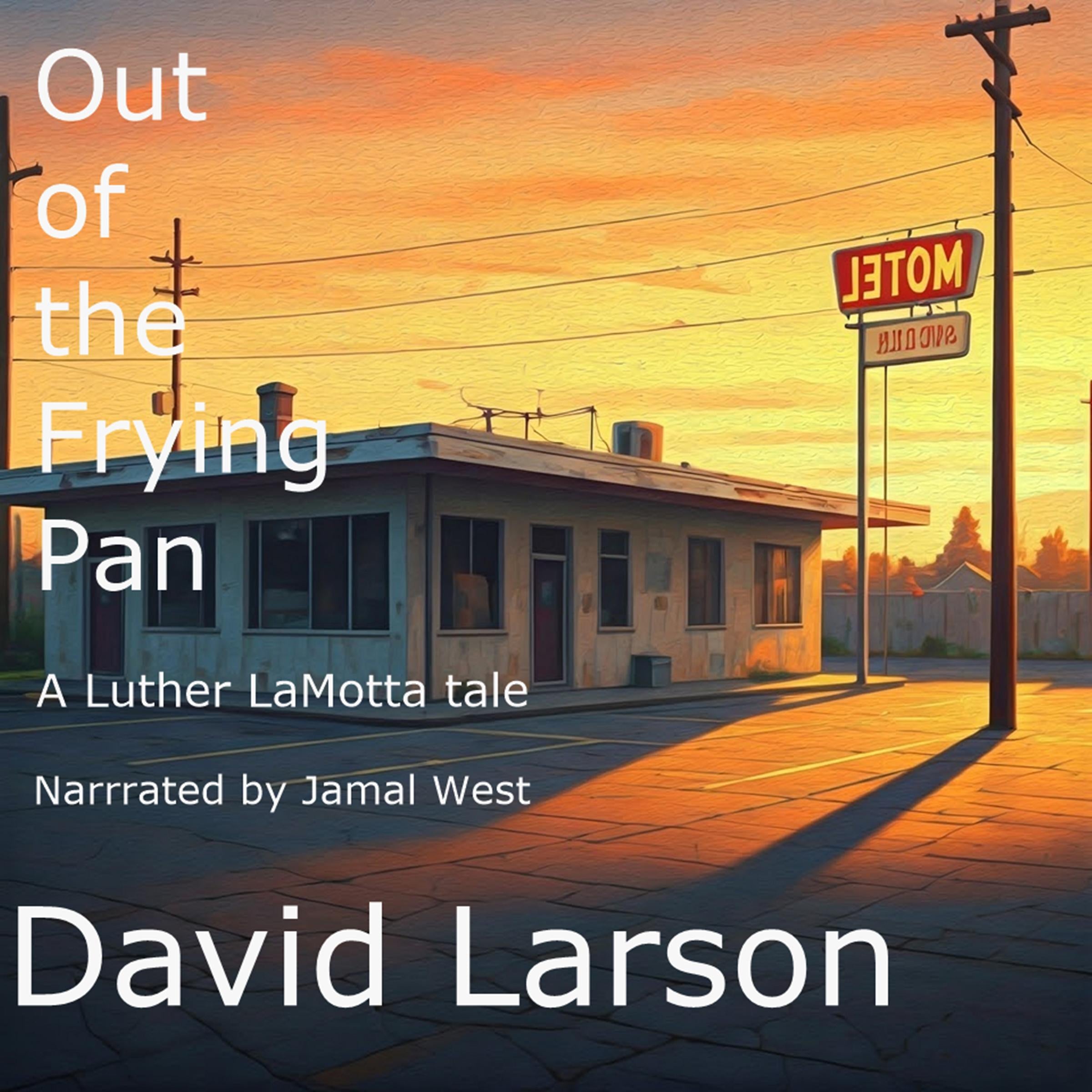 Out of the Frying Pan