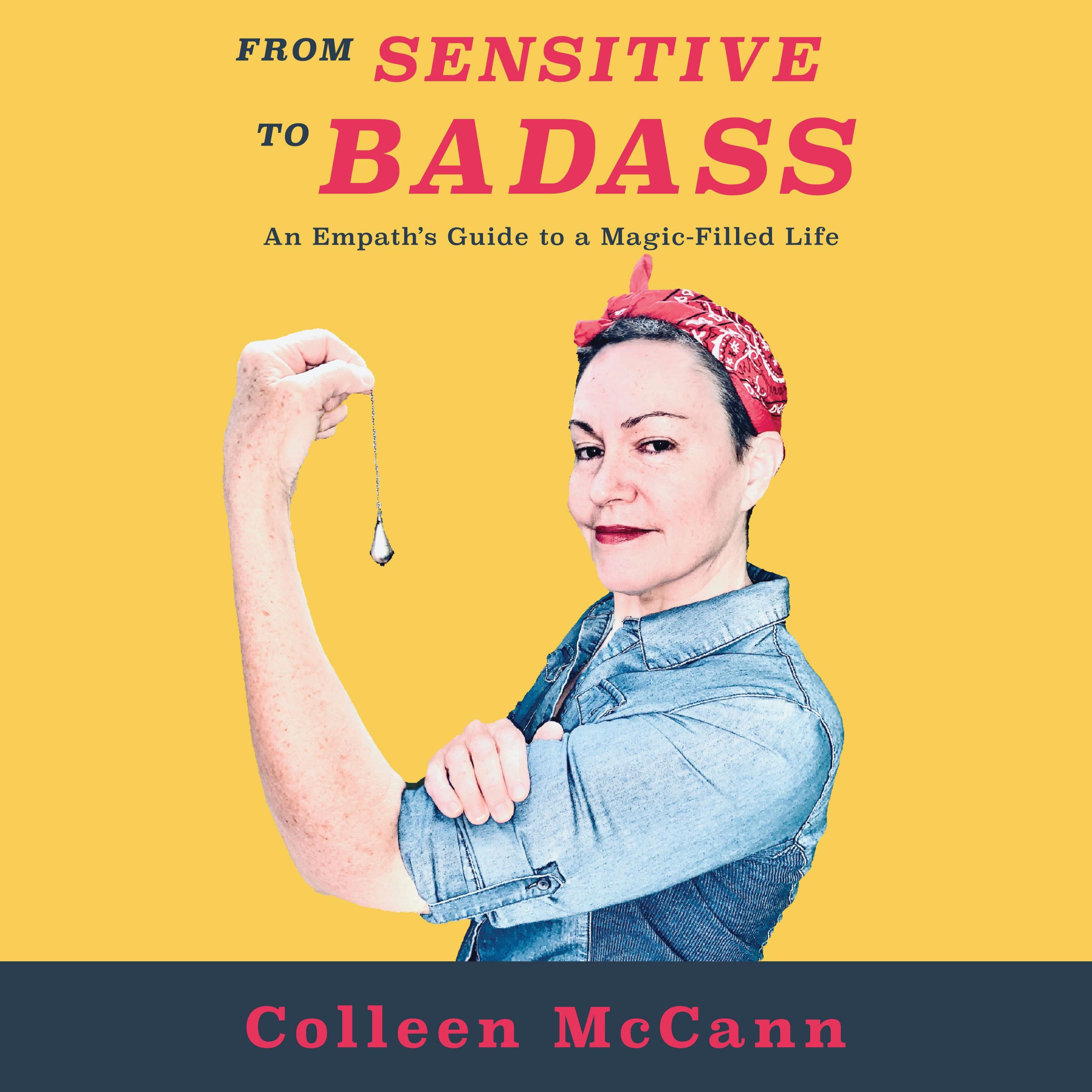 From Sensitive to Badass
