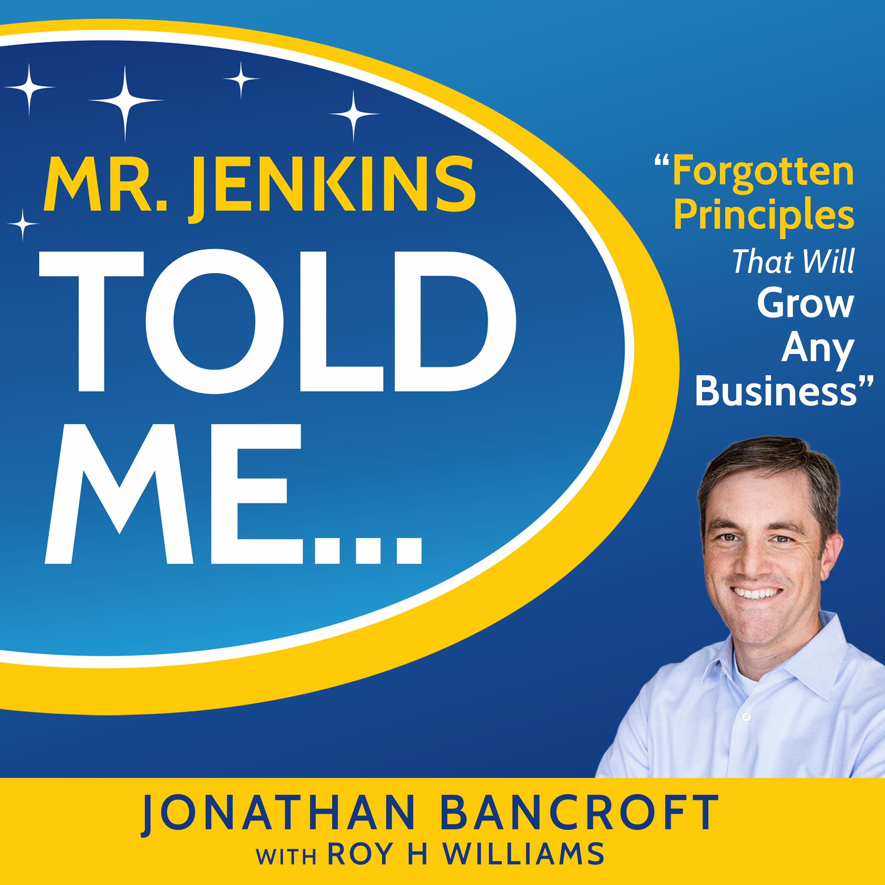 Mr. Jenkins Told Me...