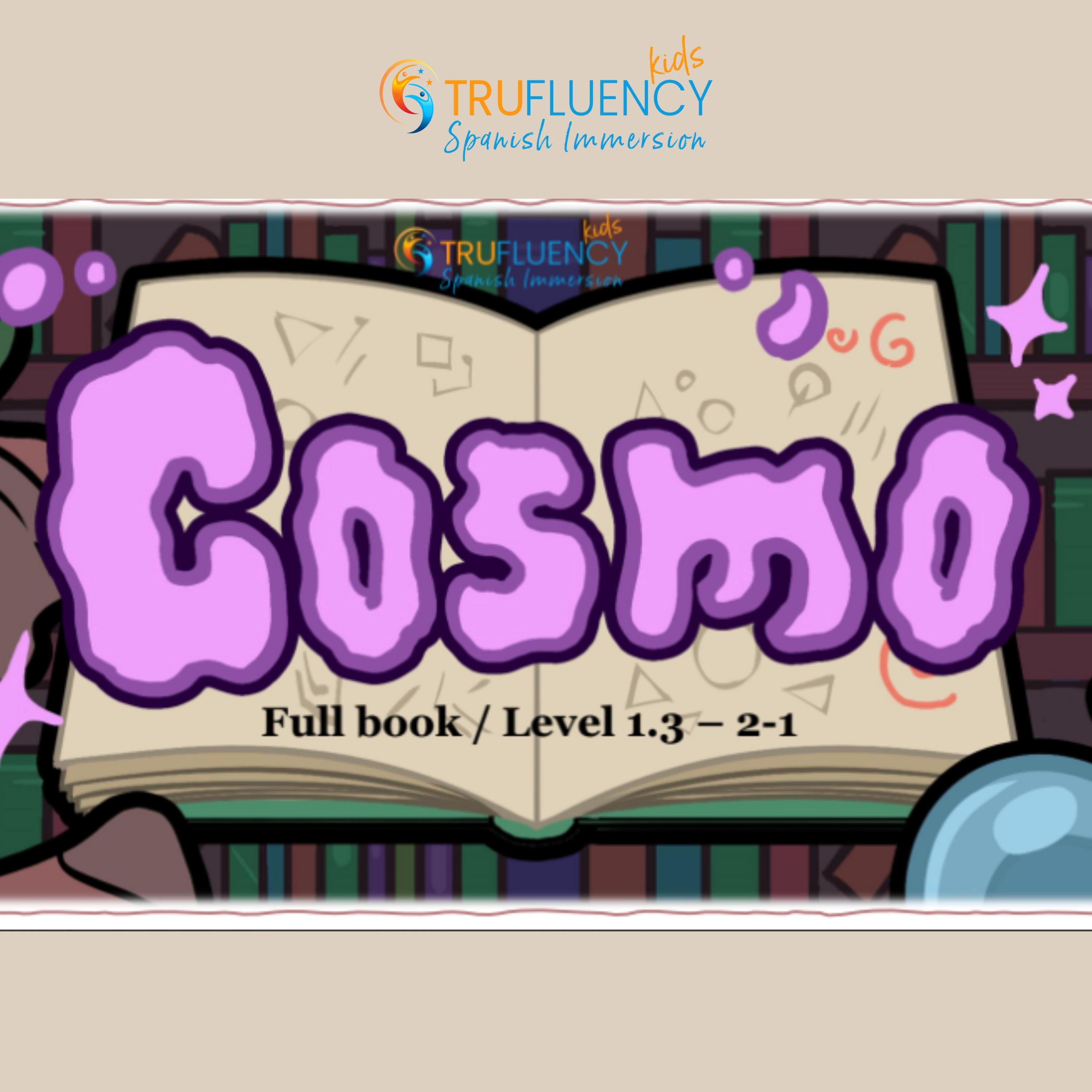 Cosmo|| TruFluencyKids Spanish Audiobook