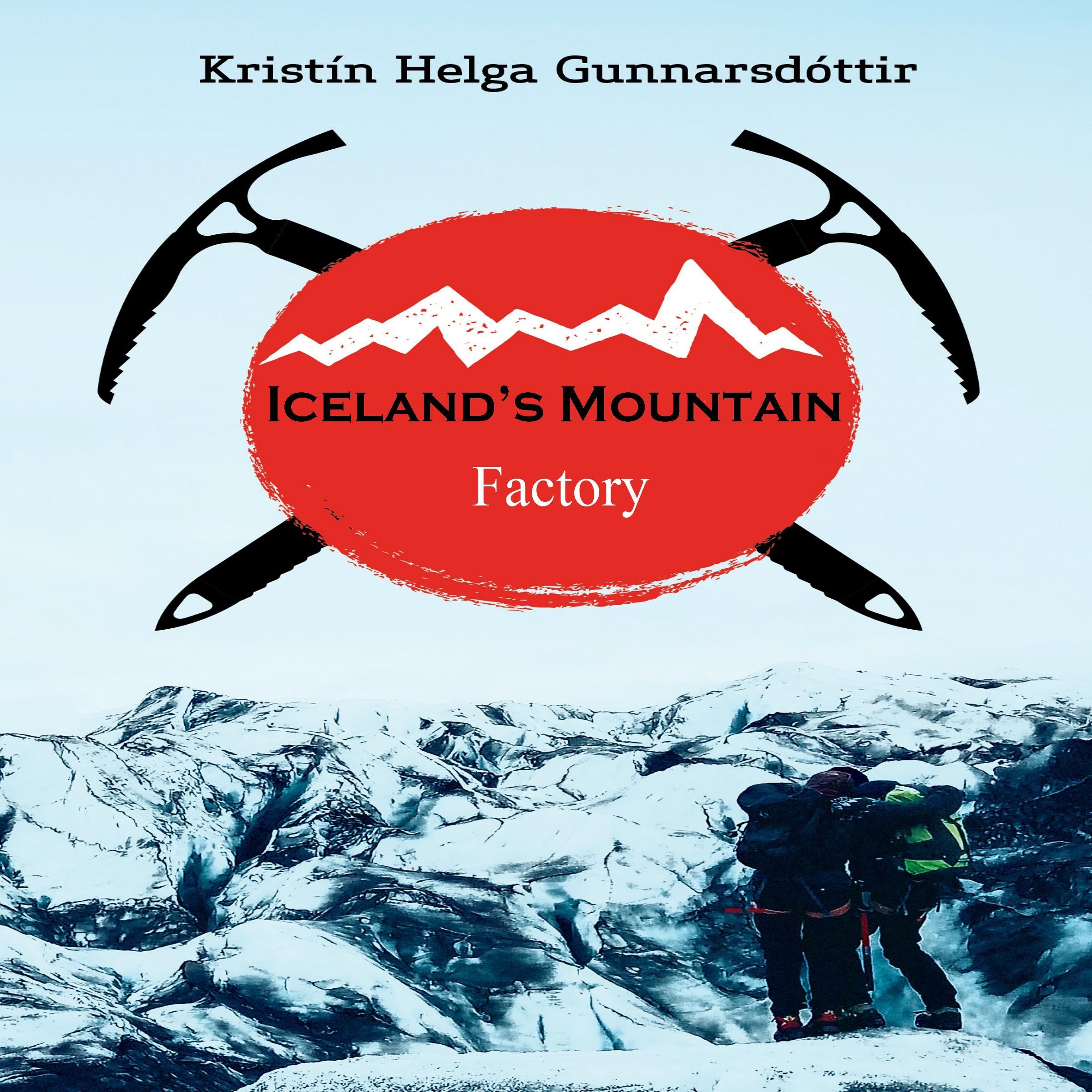 Iceland’s Mountain Factory