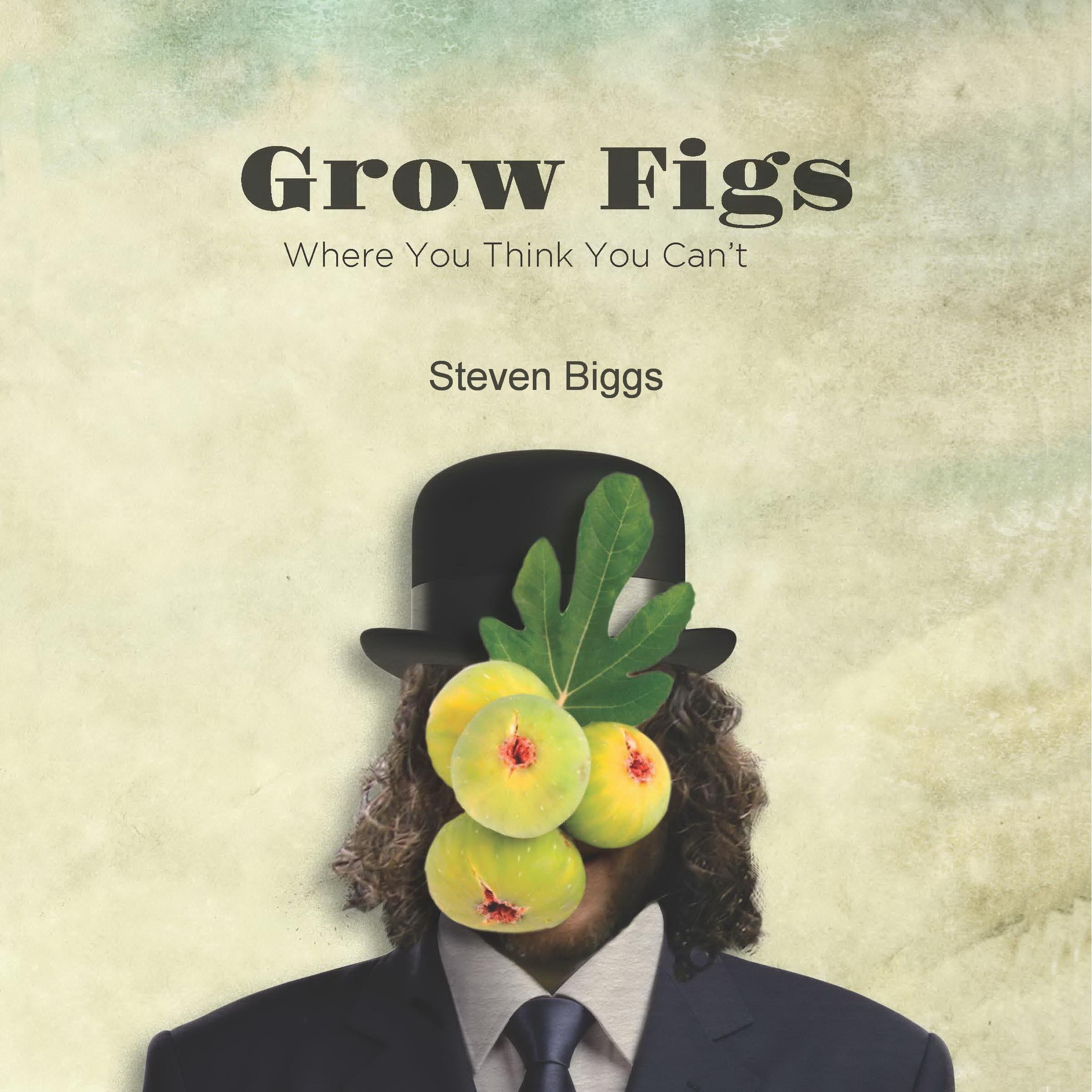 Grow Figs Where You Think You Can't