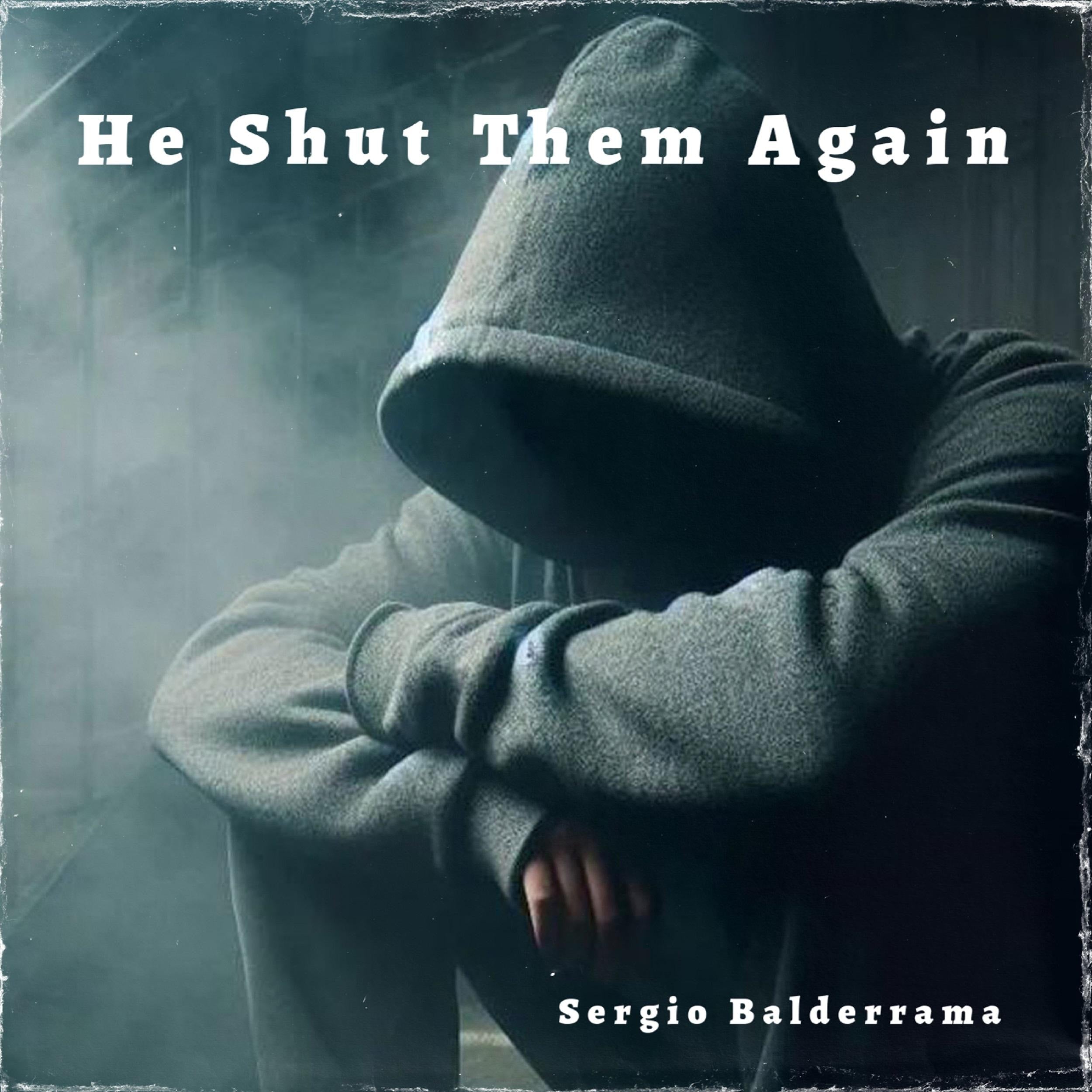 He Shut Them Again