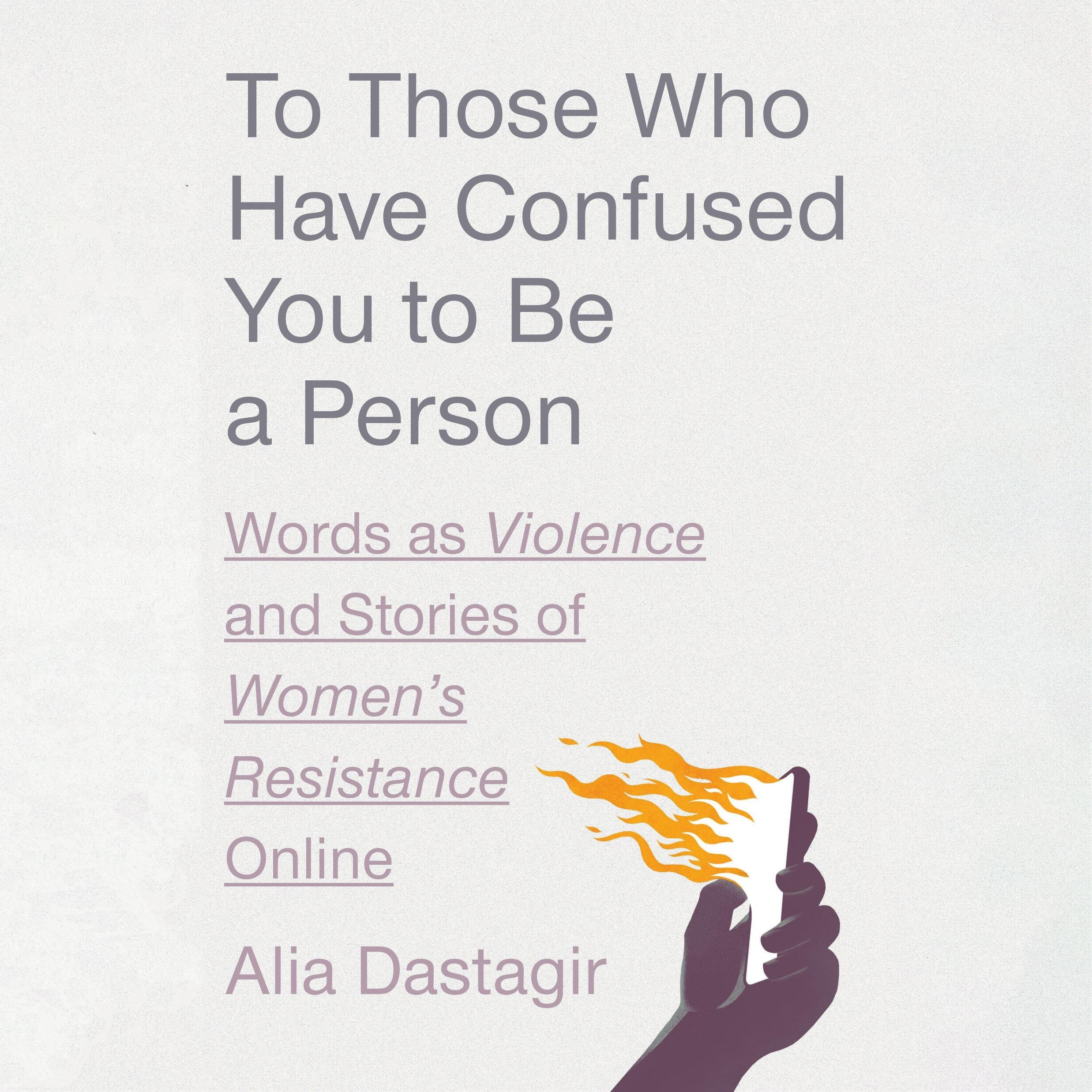 To Those Who Have Confused You to Be a Person