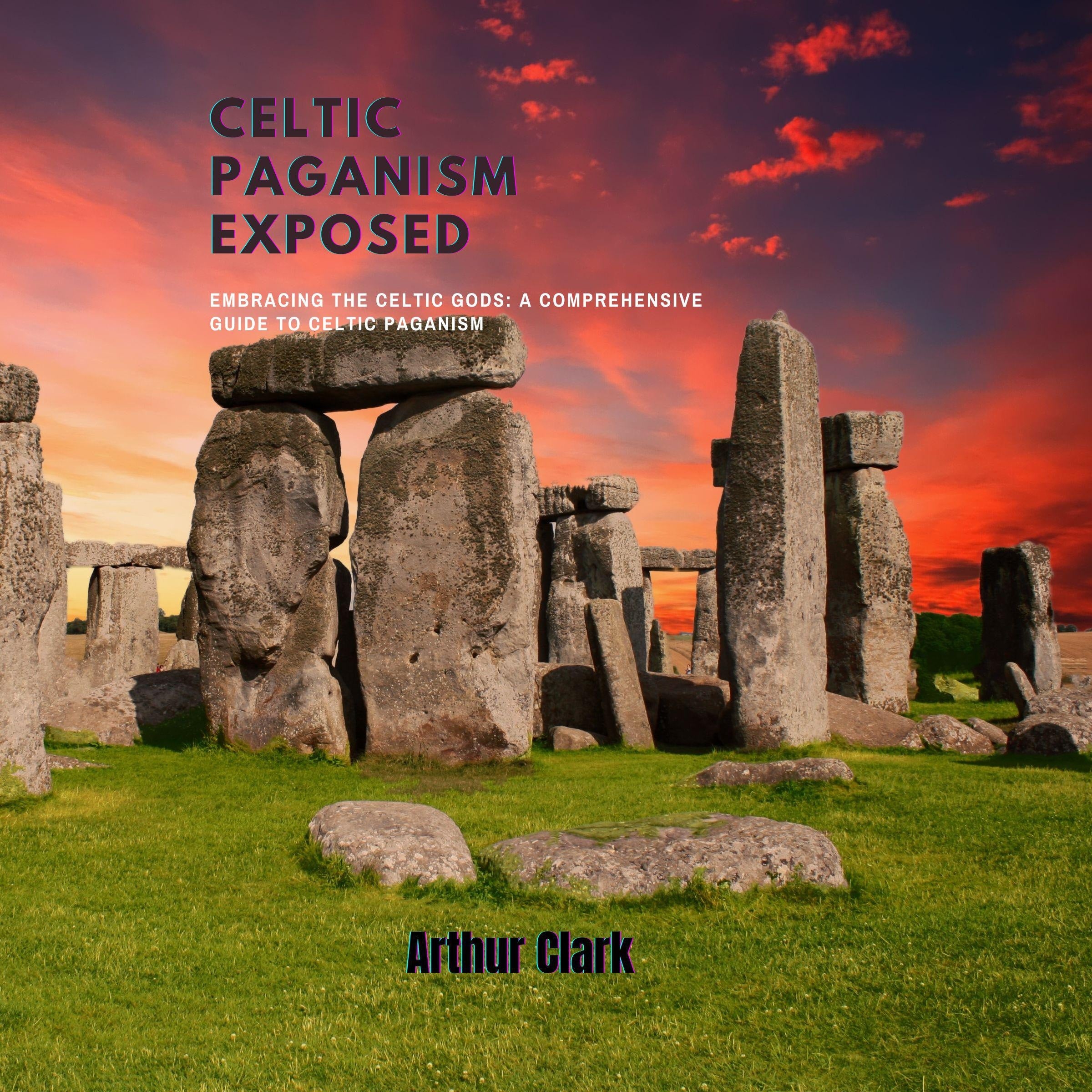 Celtic Paganism Exposed