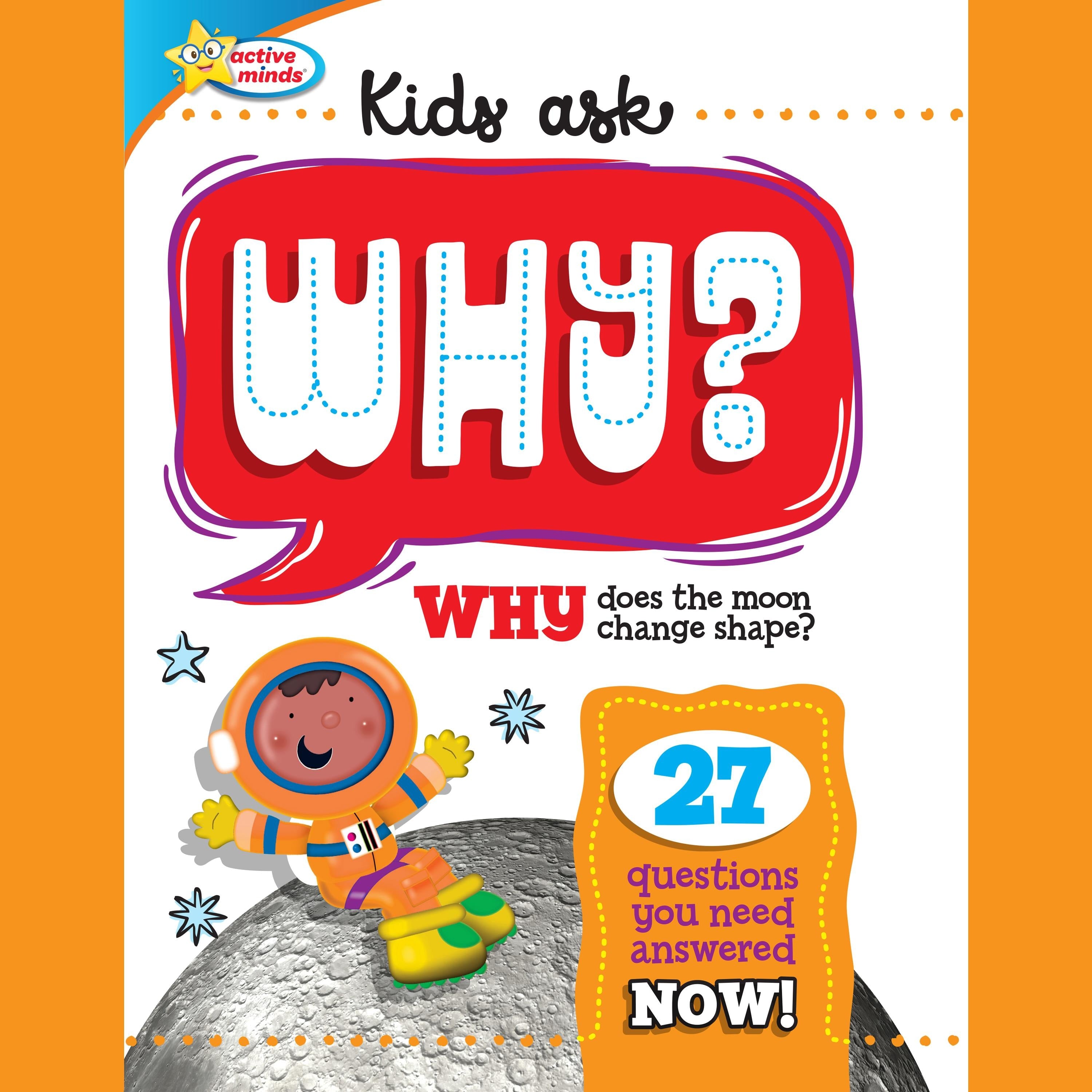 Active Minds Kids Ask WHY Does The Moon Change Shape?