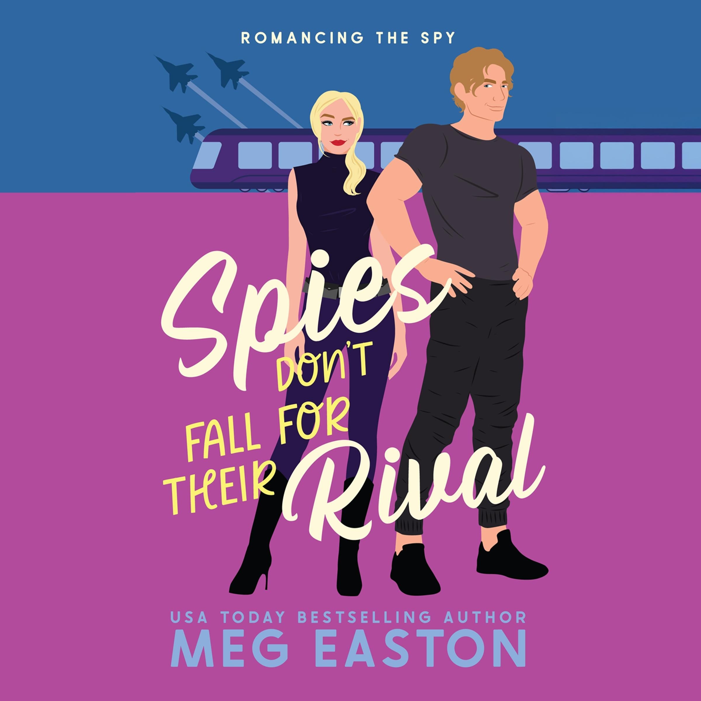 Spies Don't Fall for Their Rival