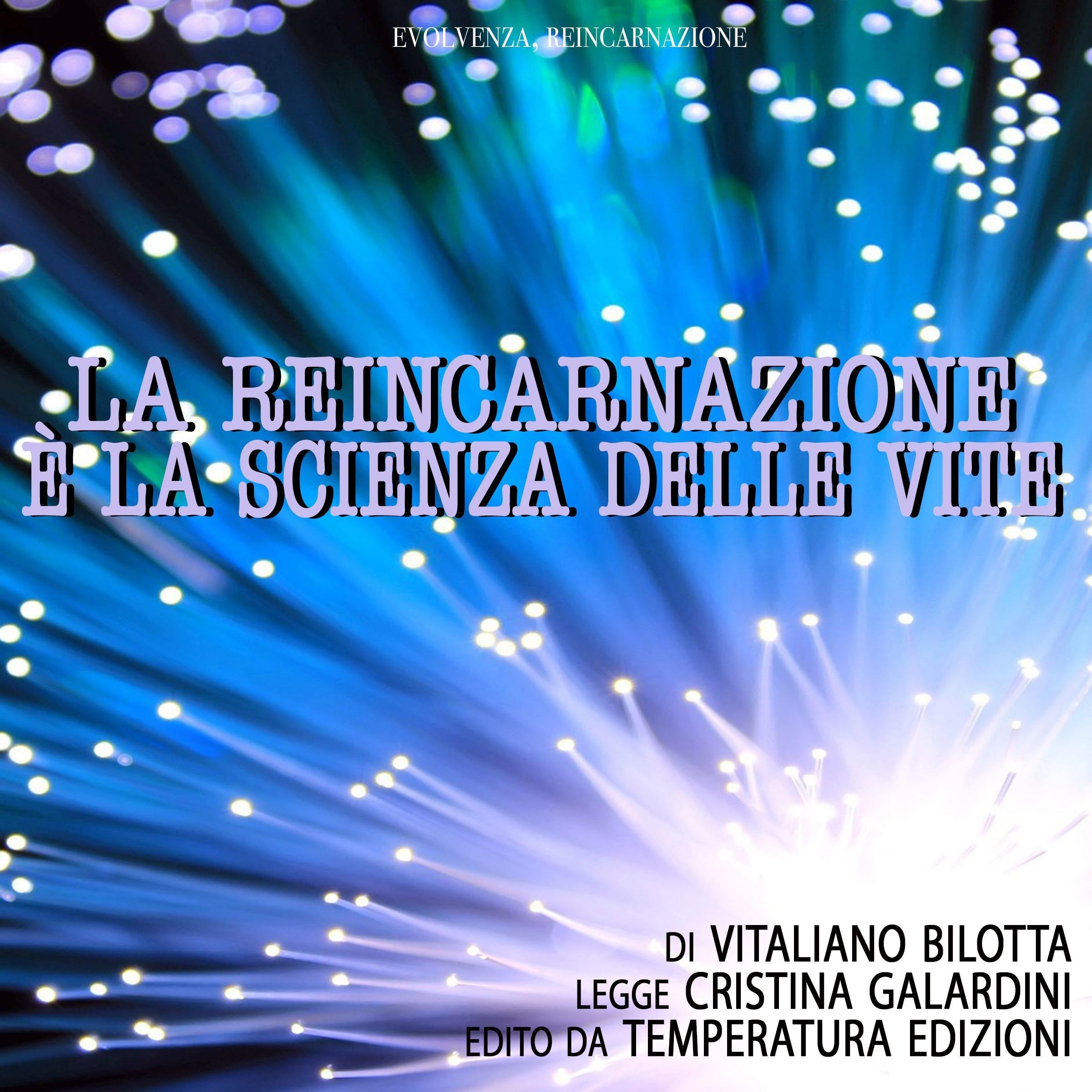 La reincarnazione è la scienza delle vite