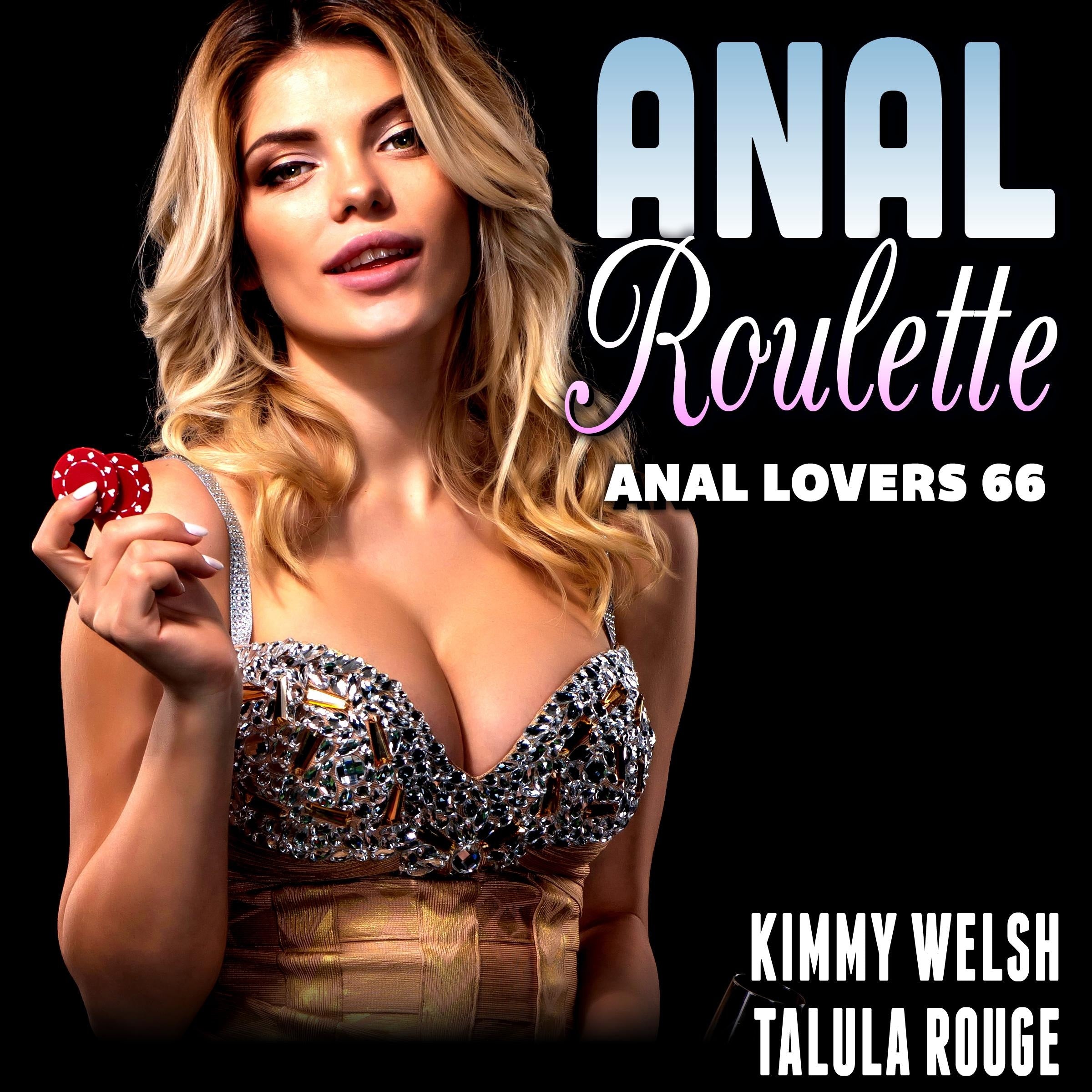 Anal Roulette : Anal Lovers 66 (First Time Anal Sex Erotica)