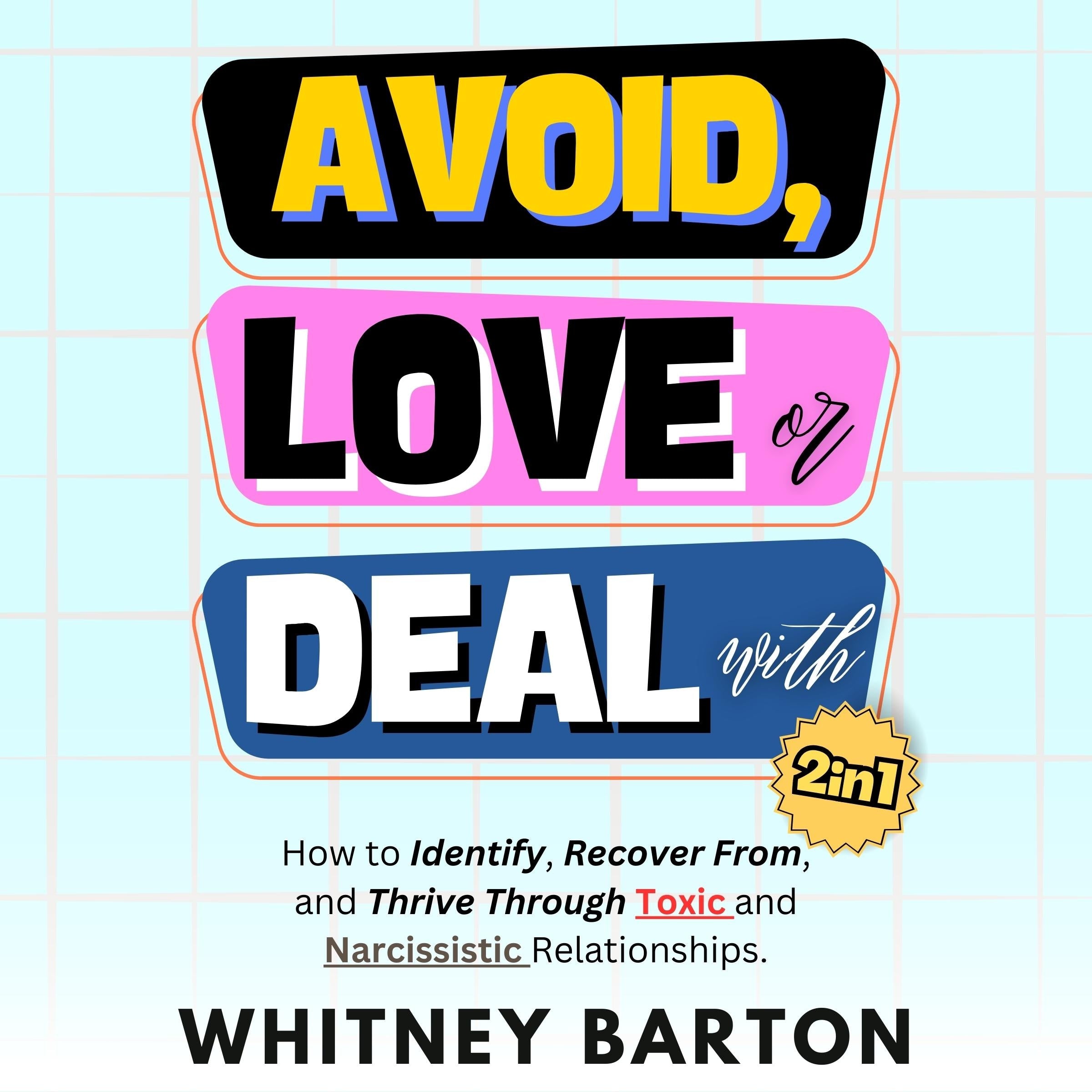Avoid, Love or Deal With? (2 in 1)